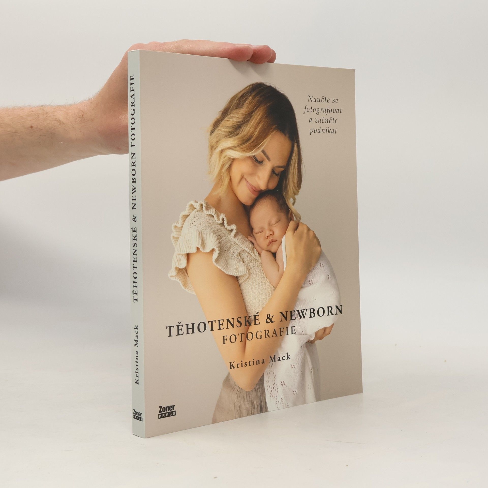 Kristina Mack Těhotenské & newborn fotografie. Naučte se fotografovat a začněte podnikat