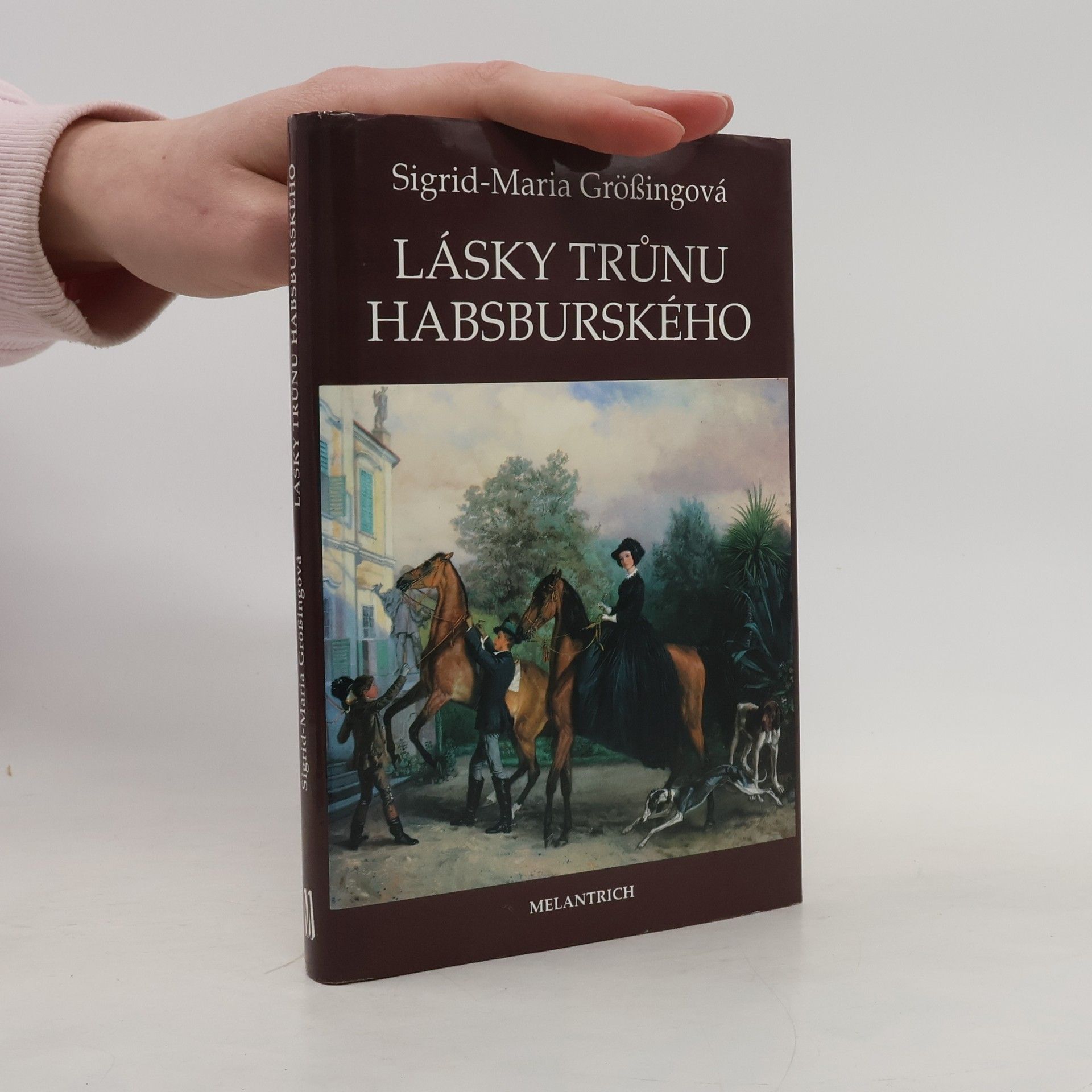 Sigrid-Maria Größing Lásky trůnu habsburského