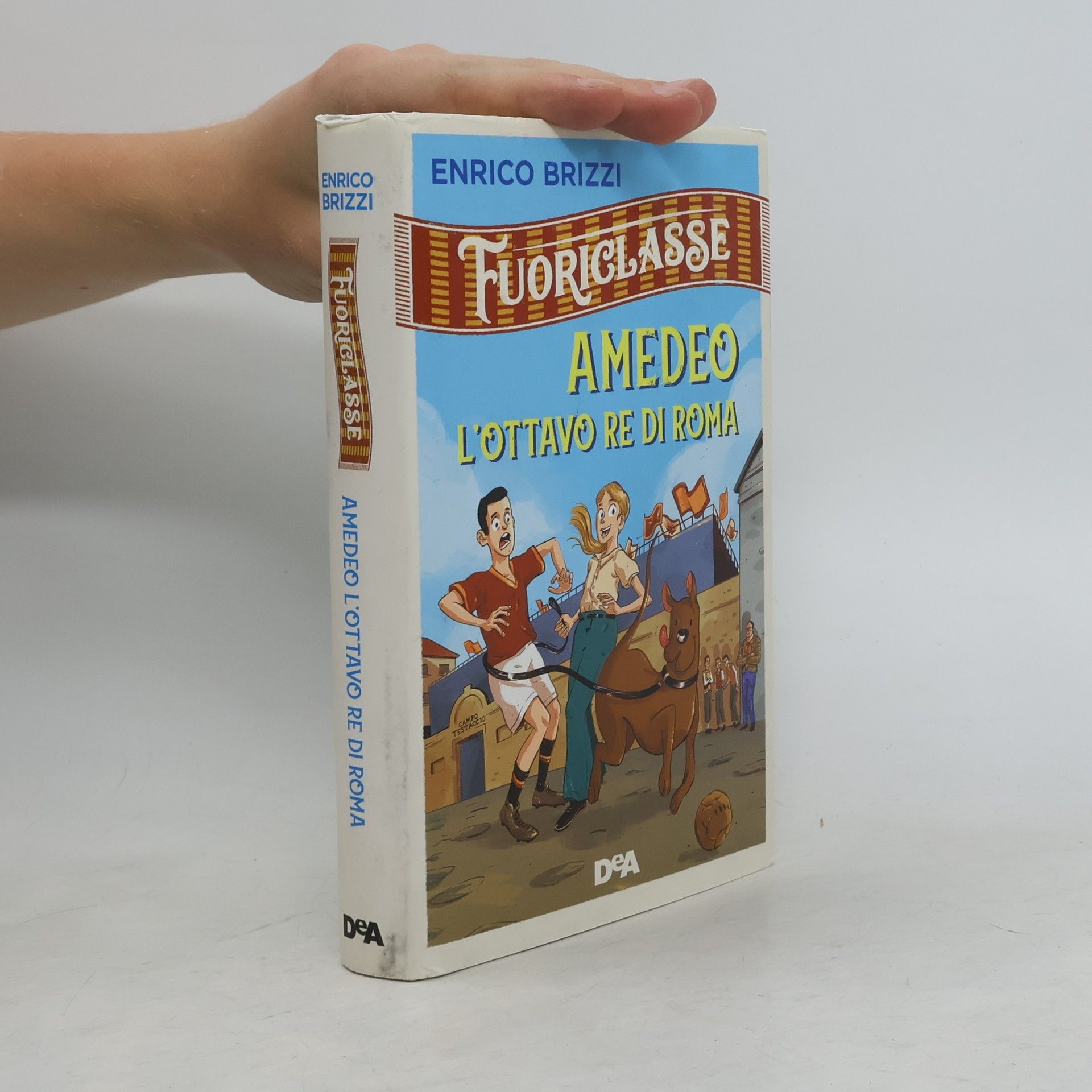 Fuoriclasse: Amedeo l'ottavo re di Roma