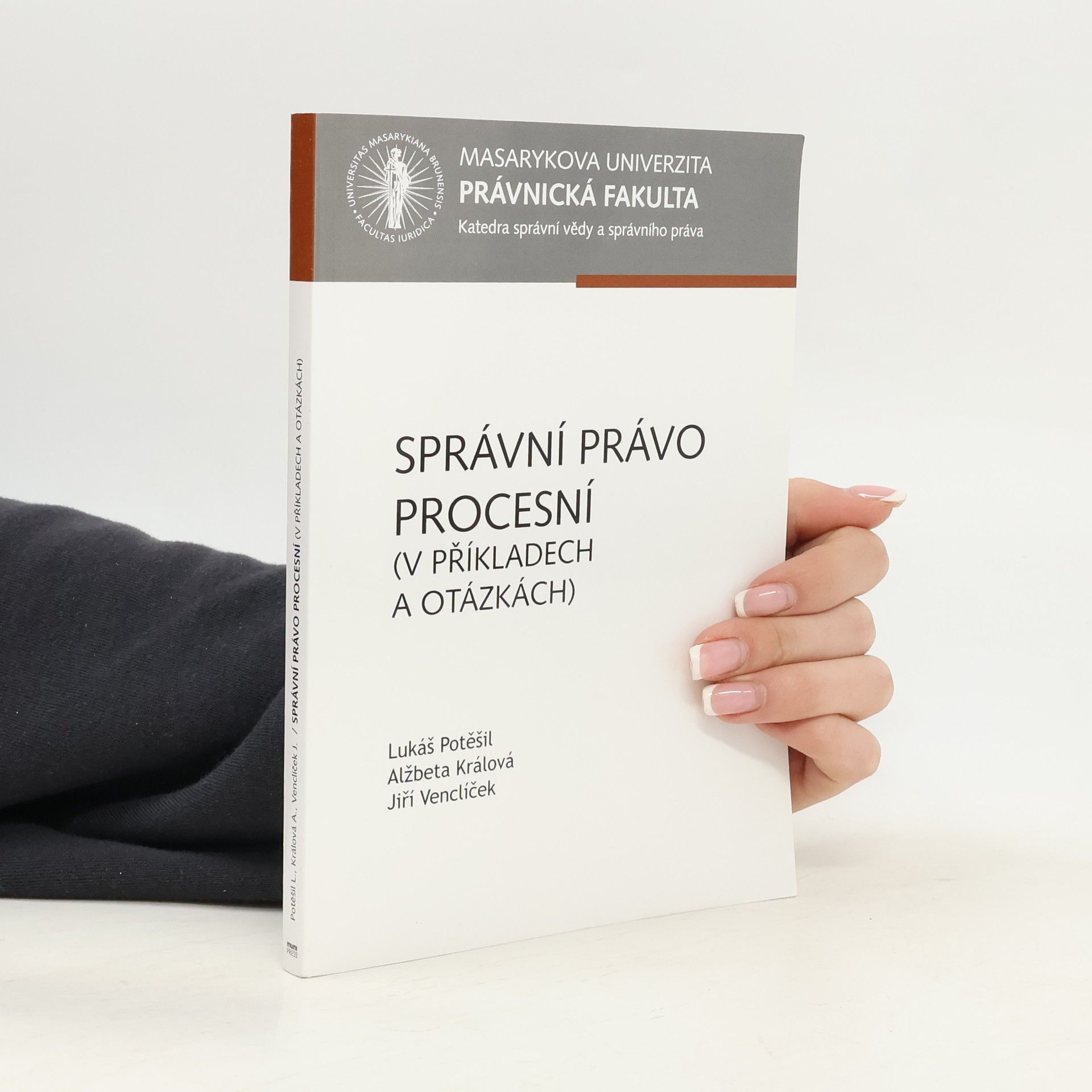 Lukáš Potěšil Správní právo procesní : (v příkladech a otázkách)