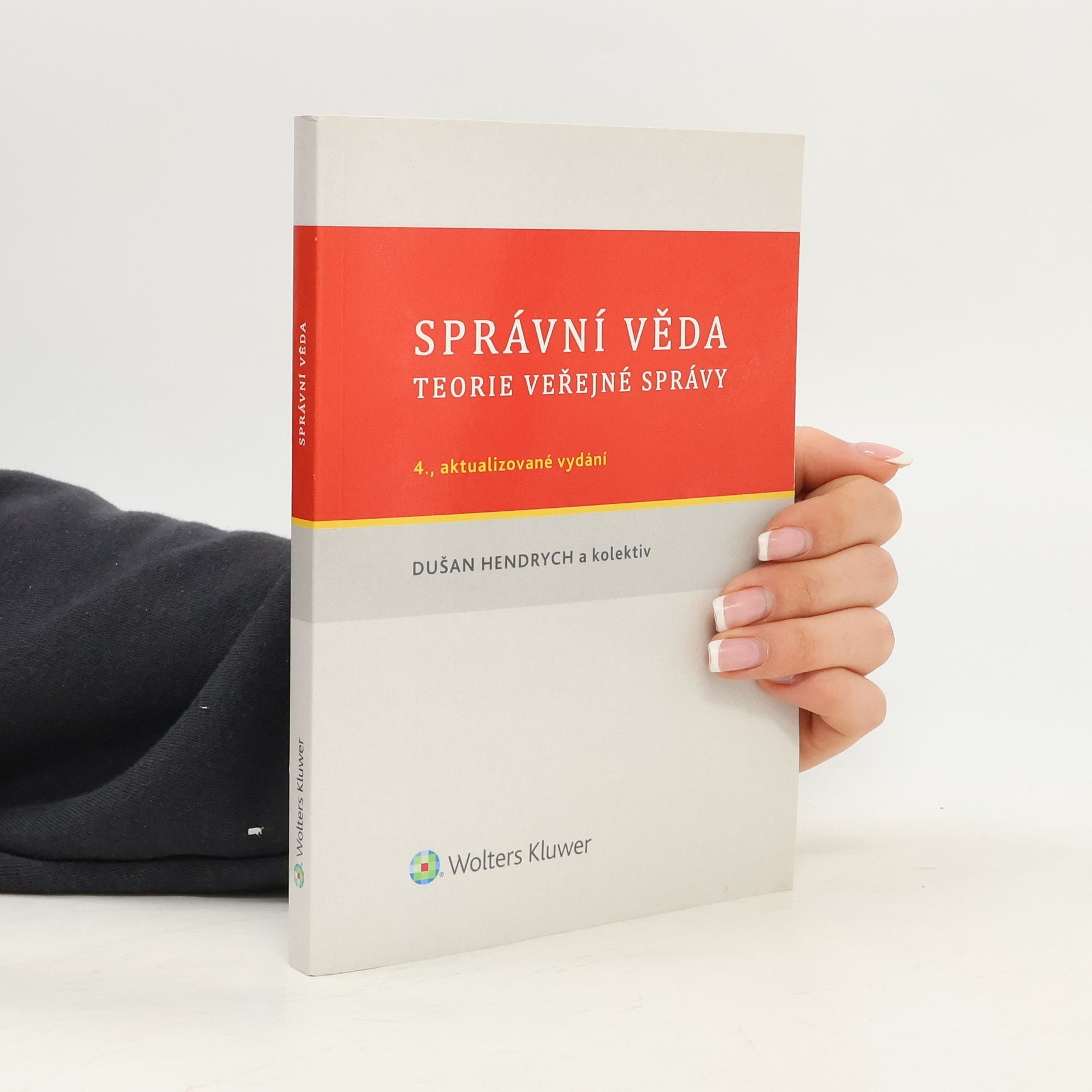 Dušan Hendrych Správní věda. Teorie veřejné správy
