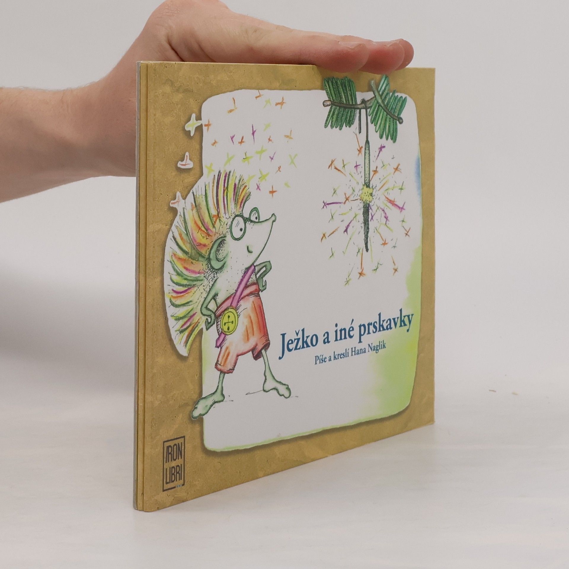 Hana Naglik Ježko a iné prskavky