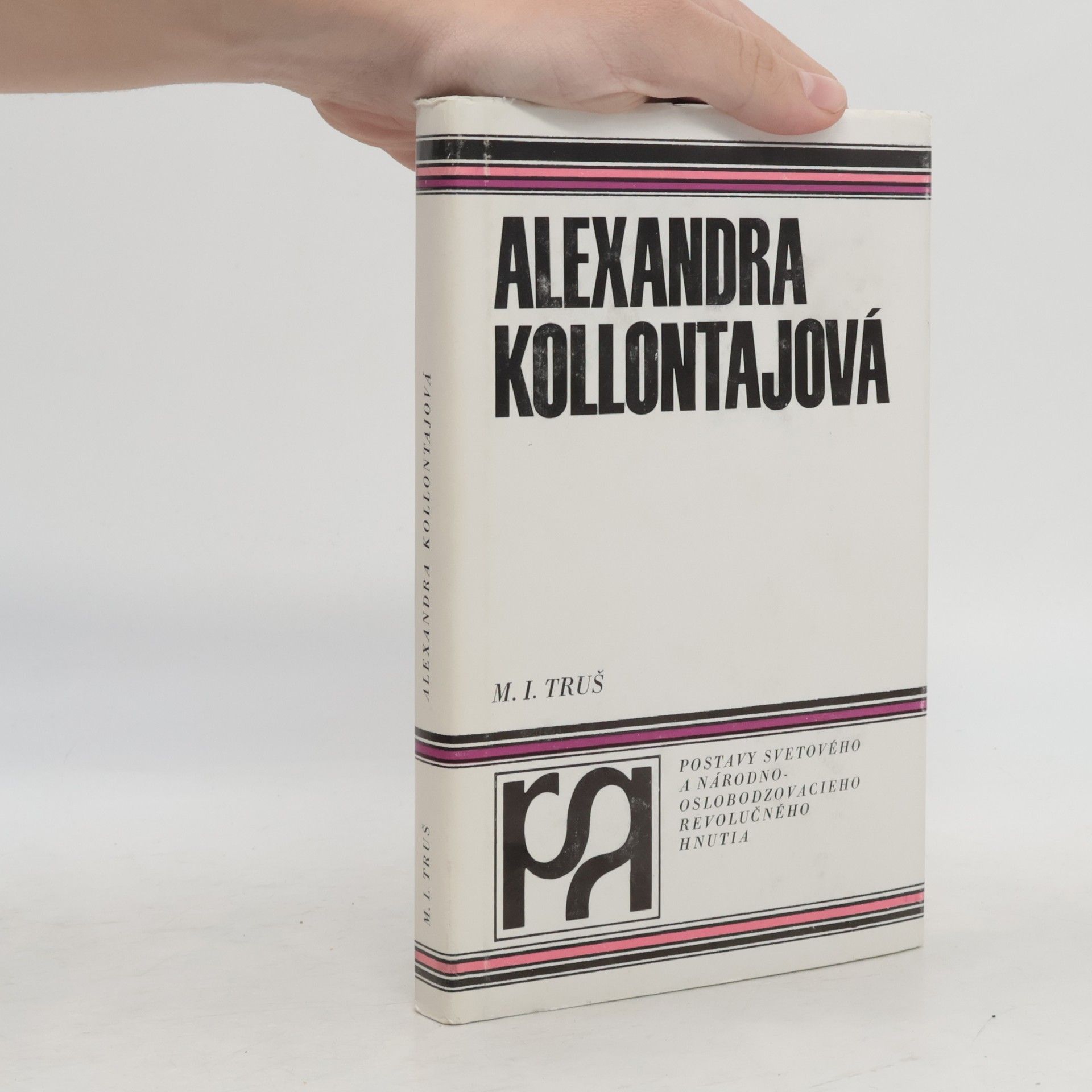 Michail Ivanovič Truš Alexandra Kollontajová. Veľvyslankyňa
