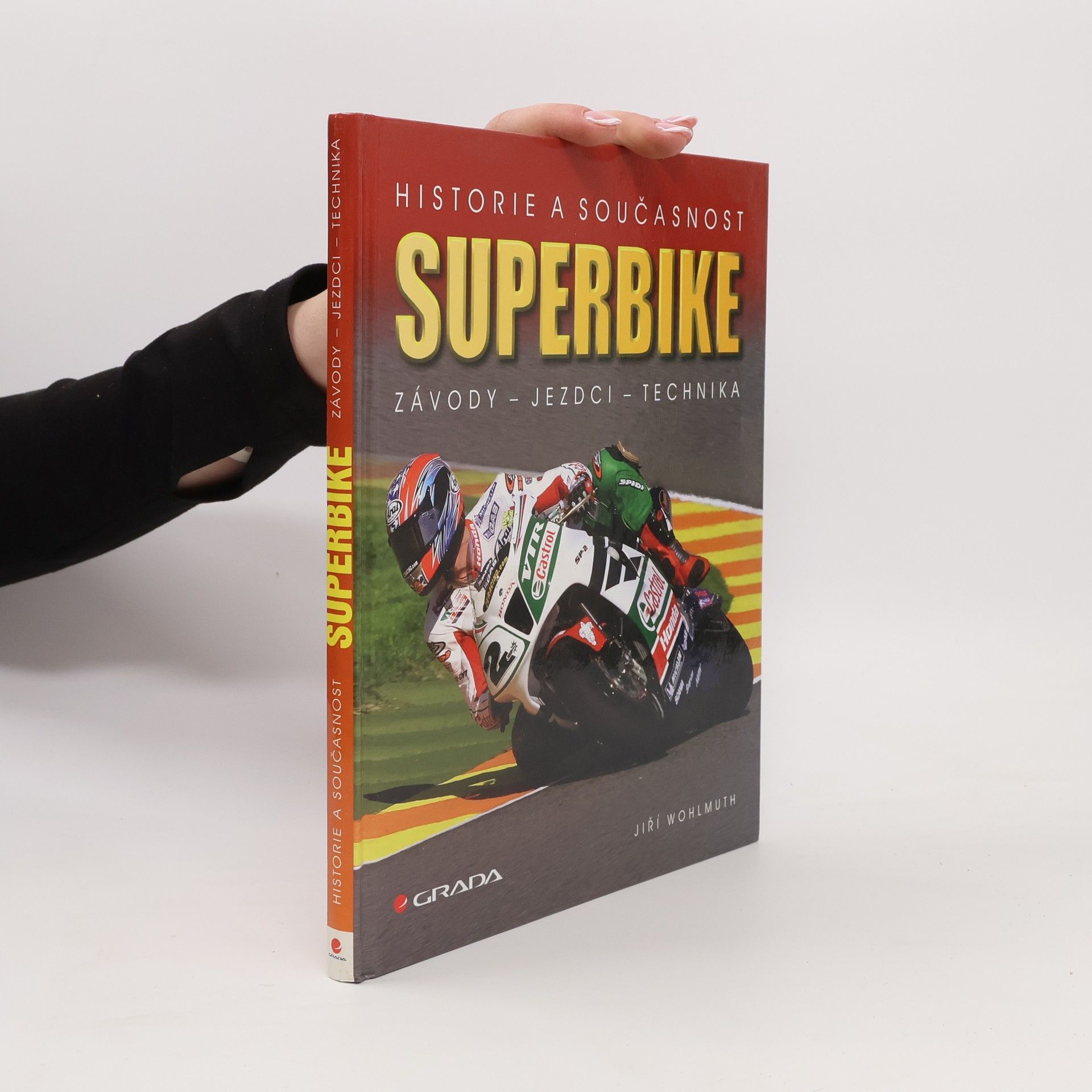 Jiří Wohlmuth Superbike : historie a současnost : závody, jezdci, technika