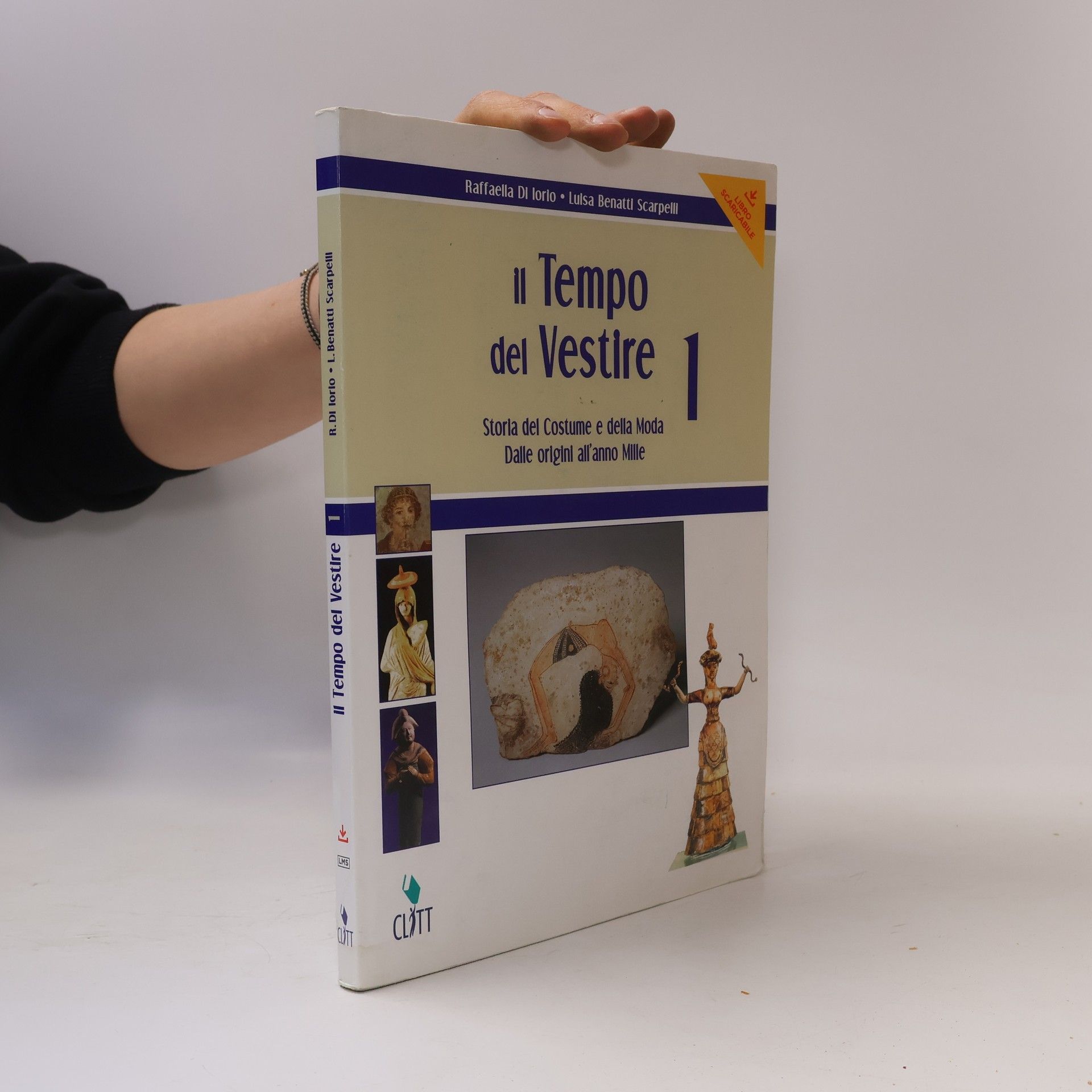 Luisa Benatti Scarpelli Il tempo del vestire. Storia della moda e del costume. Per le Scuole superiori