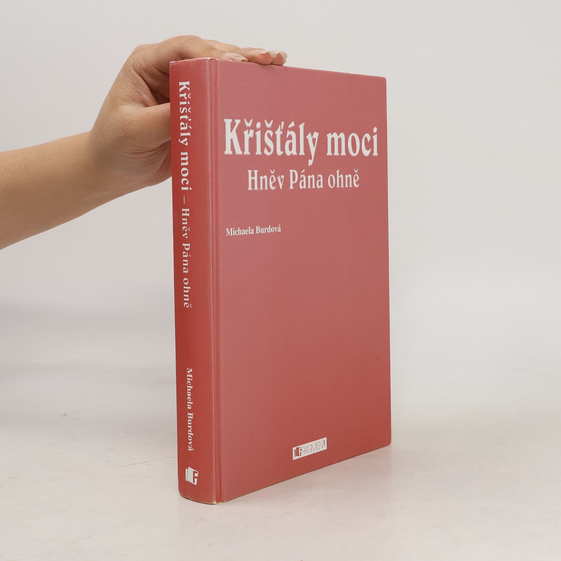 Michaela Burdová Křišťály moci. Hněv Pána ohně