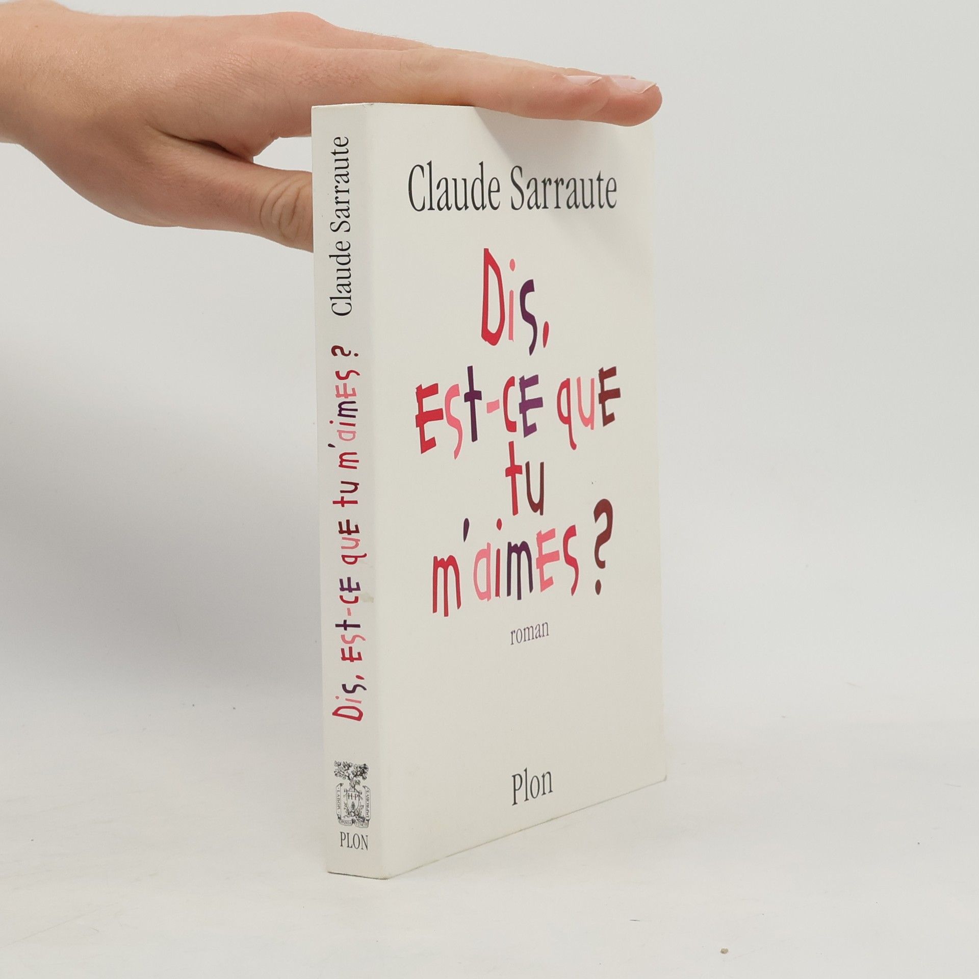 Claude Sarraute Dis, est-ce que tu m'aimes