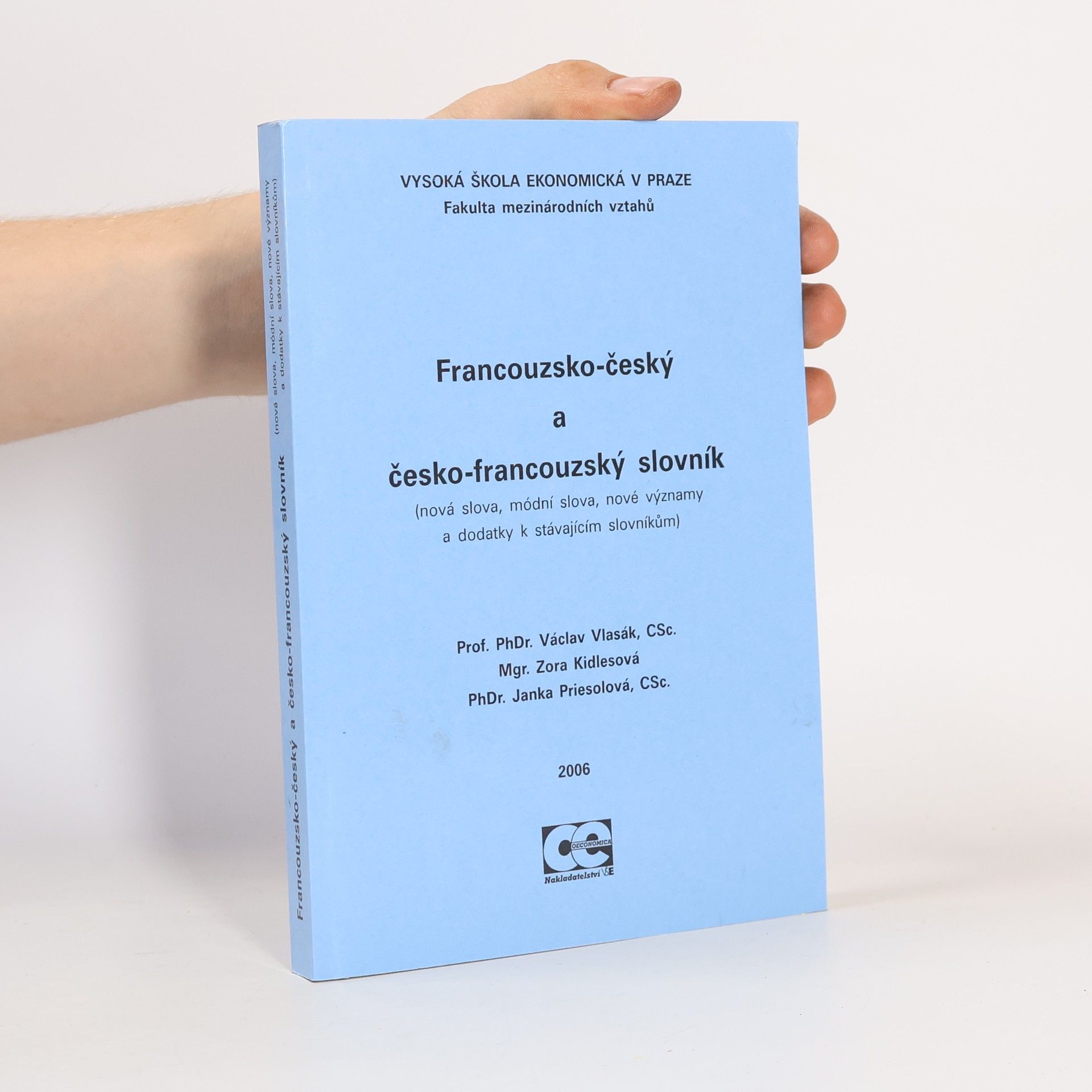 Janka Priesolová Francouzsko-český a česko-francouzský slovník : nová slova, módní slova, nové významy a dodatky k stávajícím slovníkům