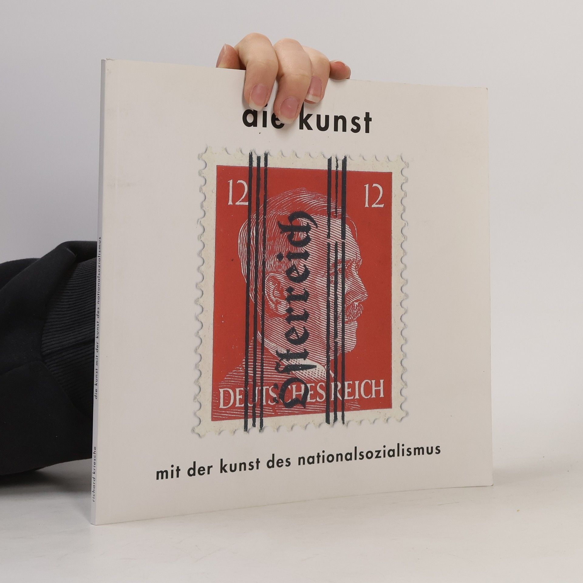 Richard Kriesche Die Kunst mit der Kunst des Nationalsozialismus