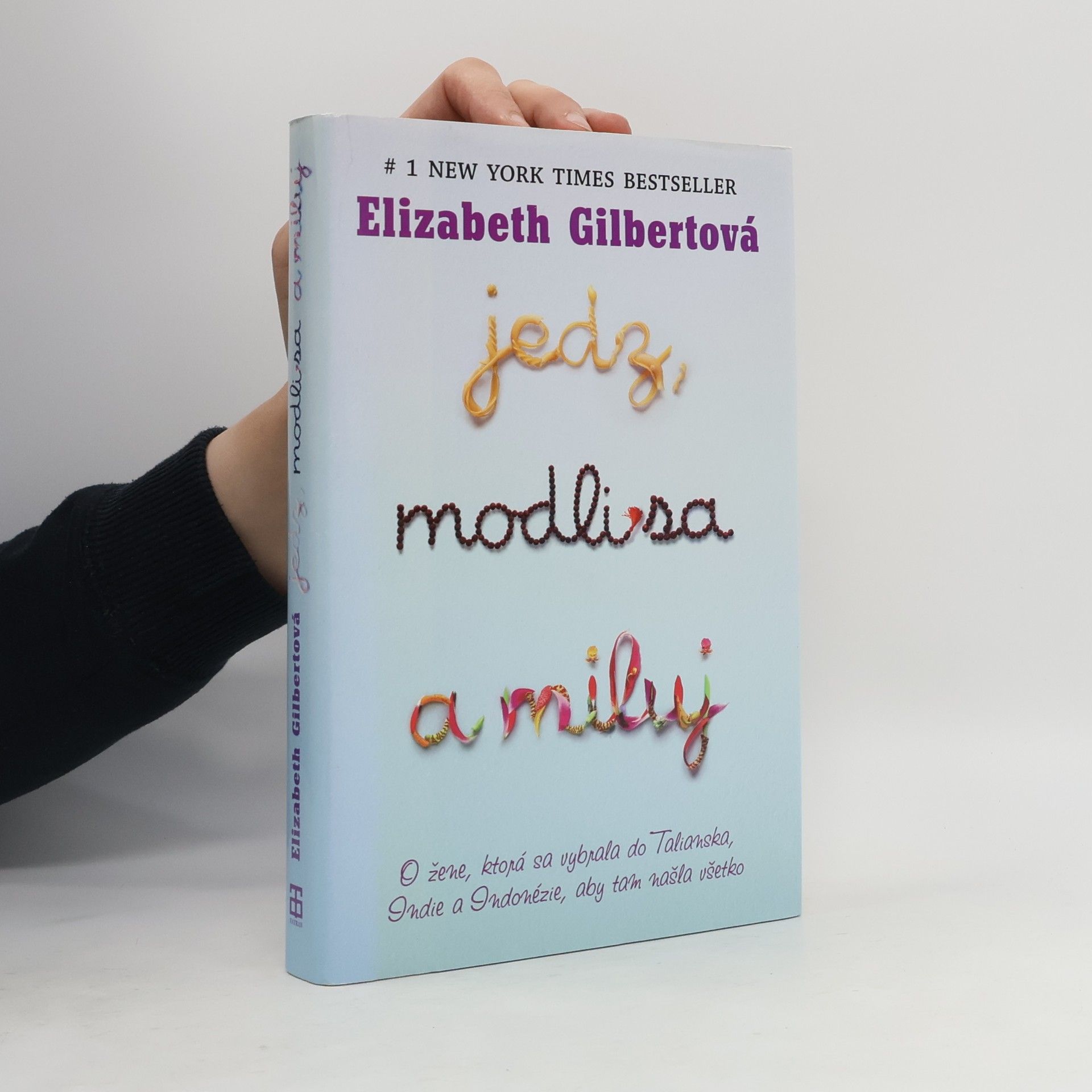 Elizabeth Gilbert Jedz, modli sa a miluj