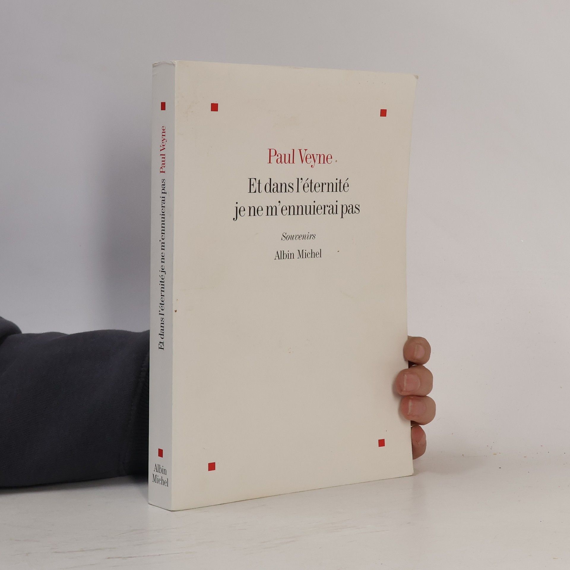 Paul Veyne Et dans l'éternité je ne m'ennuierai pas