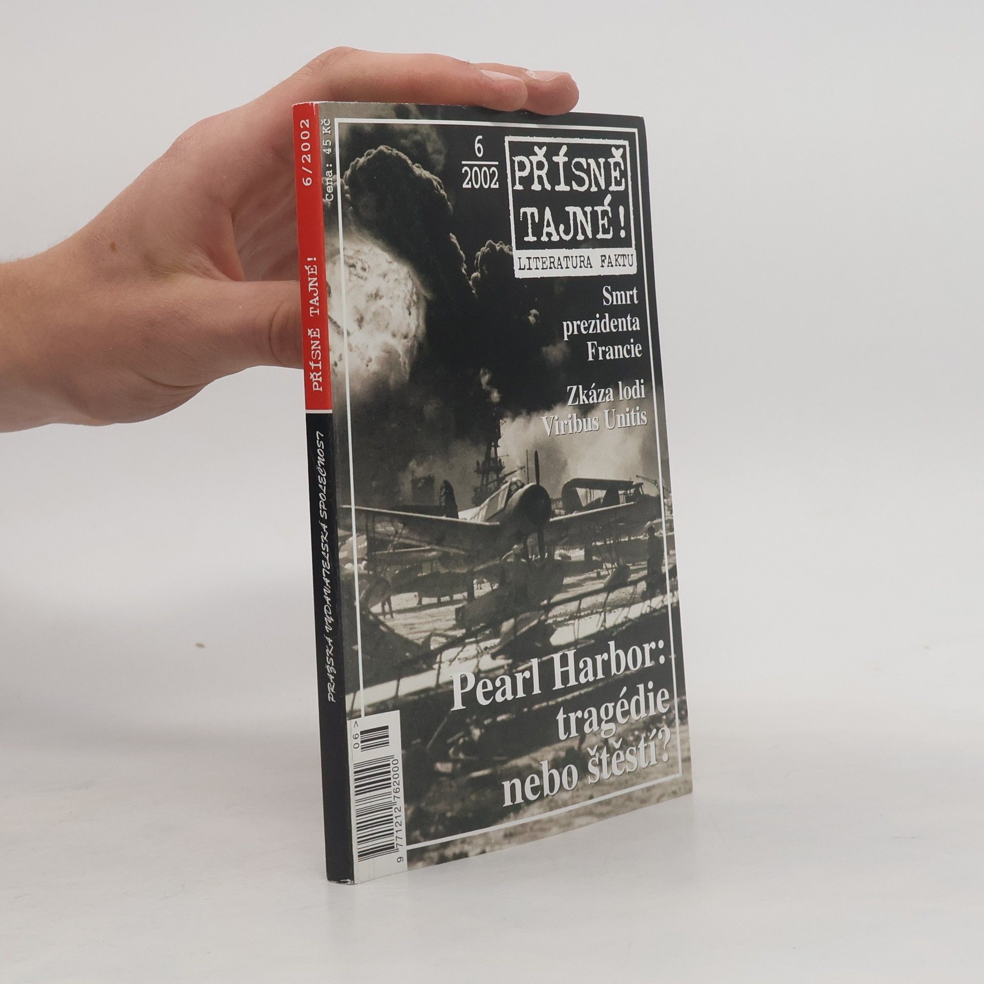 Kolektiv autorů Přísně tajné! Literatura faktu. 6/2002 Pearl Harbour: Tragédie nebo štěstí?