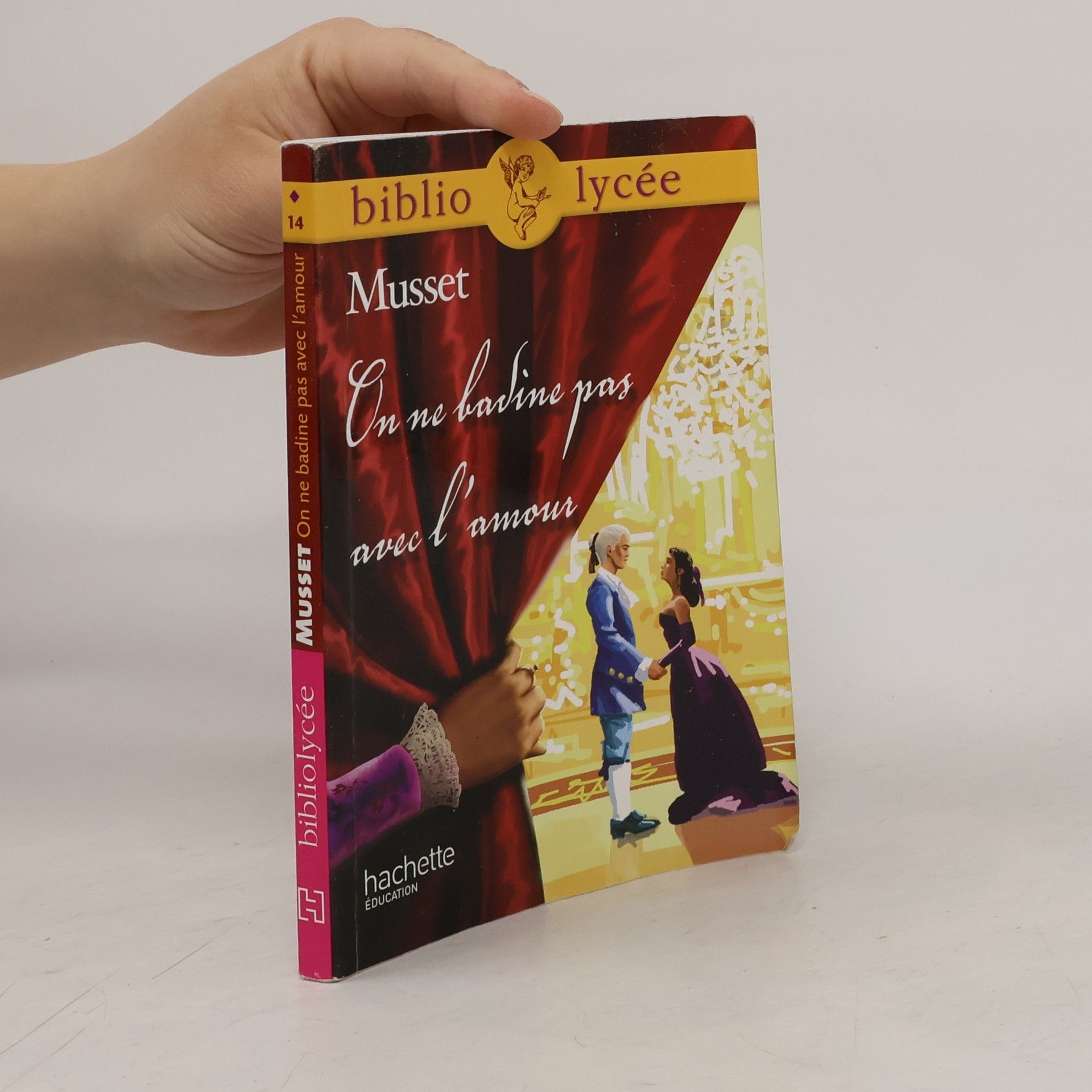 Alfred de Musset Biblio lycée - 14: On ne badine pas avec l'amour