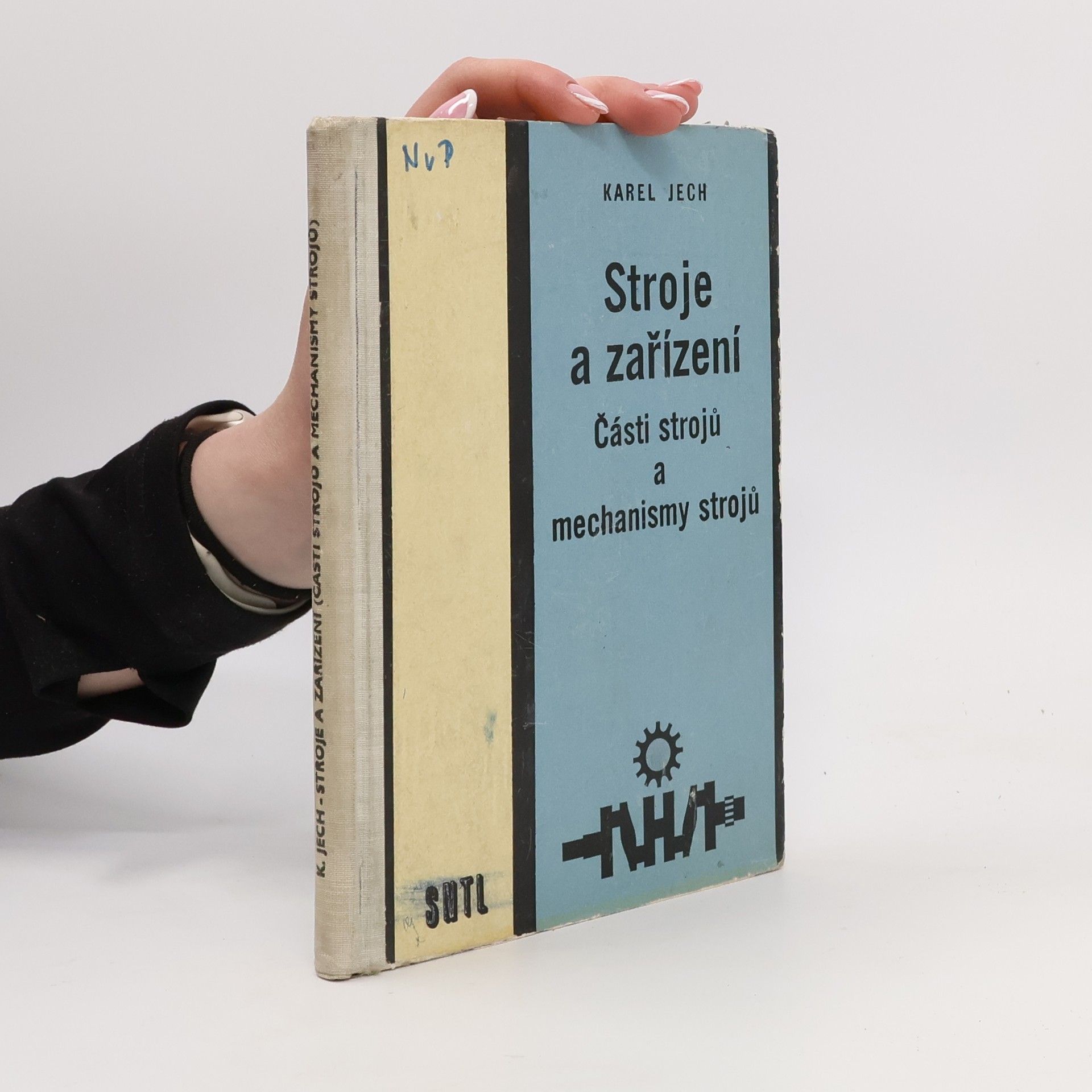 Karel Jech Stroje a zařízení. Části strojů a mechanismy strojů