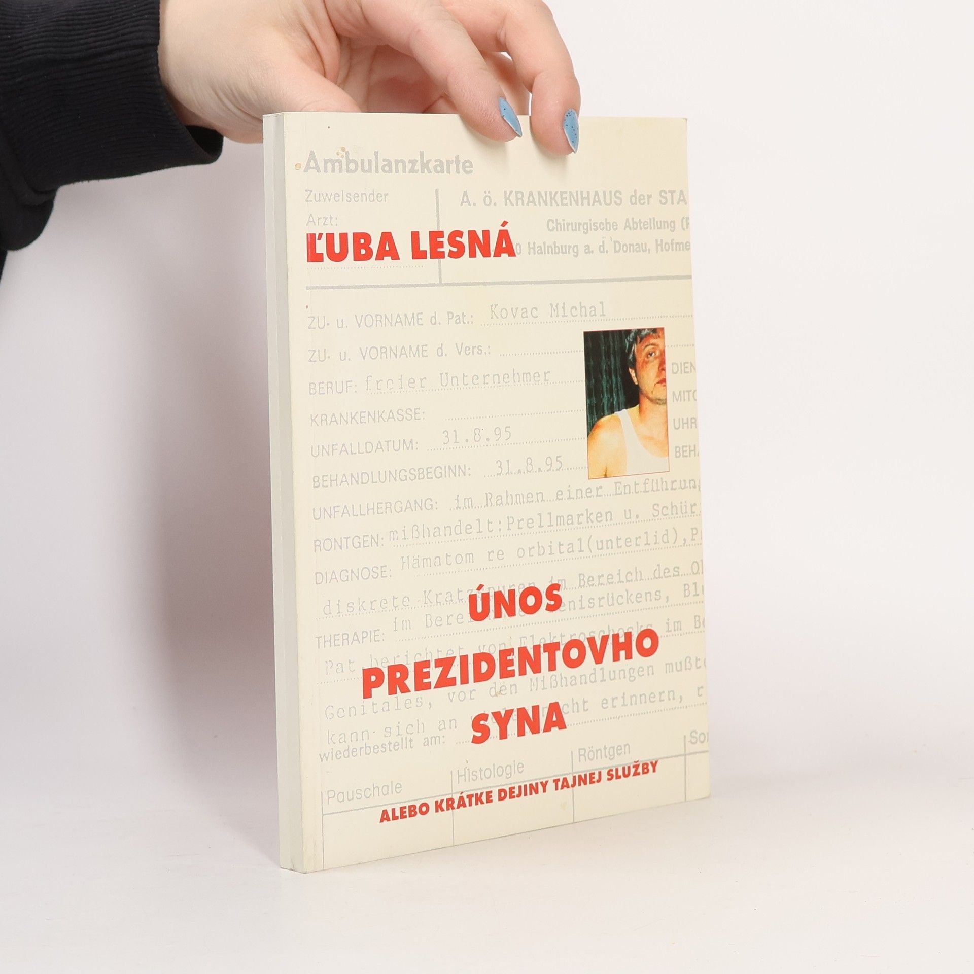 Ľuba Lesná Únos prezidentovho syna, alebo, Krátké dejiny tajnej služby