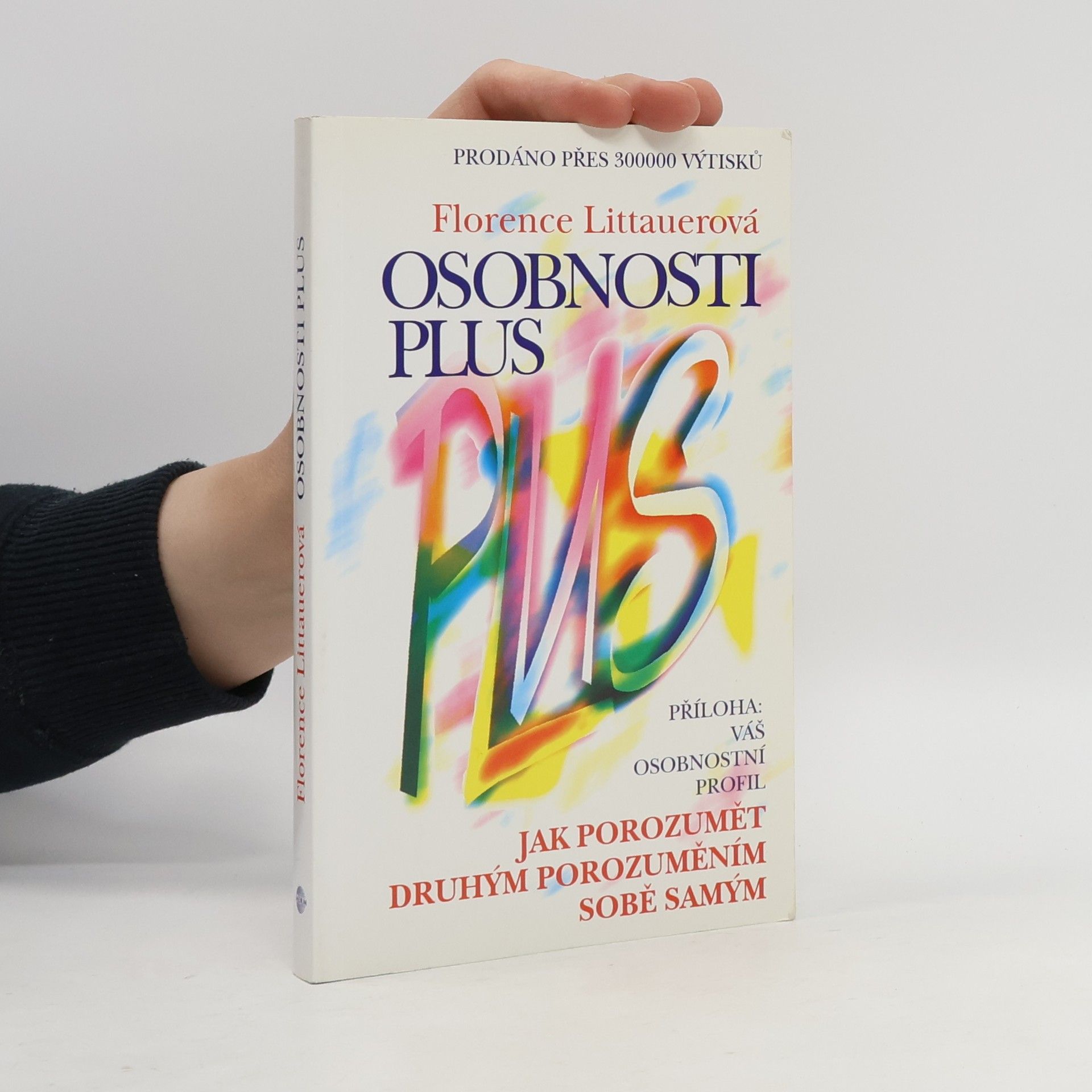 Florence Littauer Osobnosti plus. Jak porozumět druhým porozuměním sobě samým