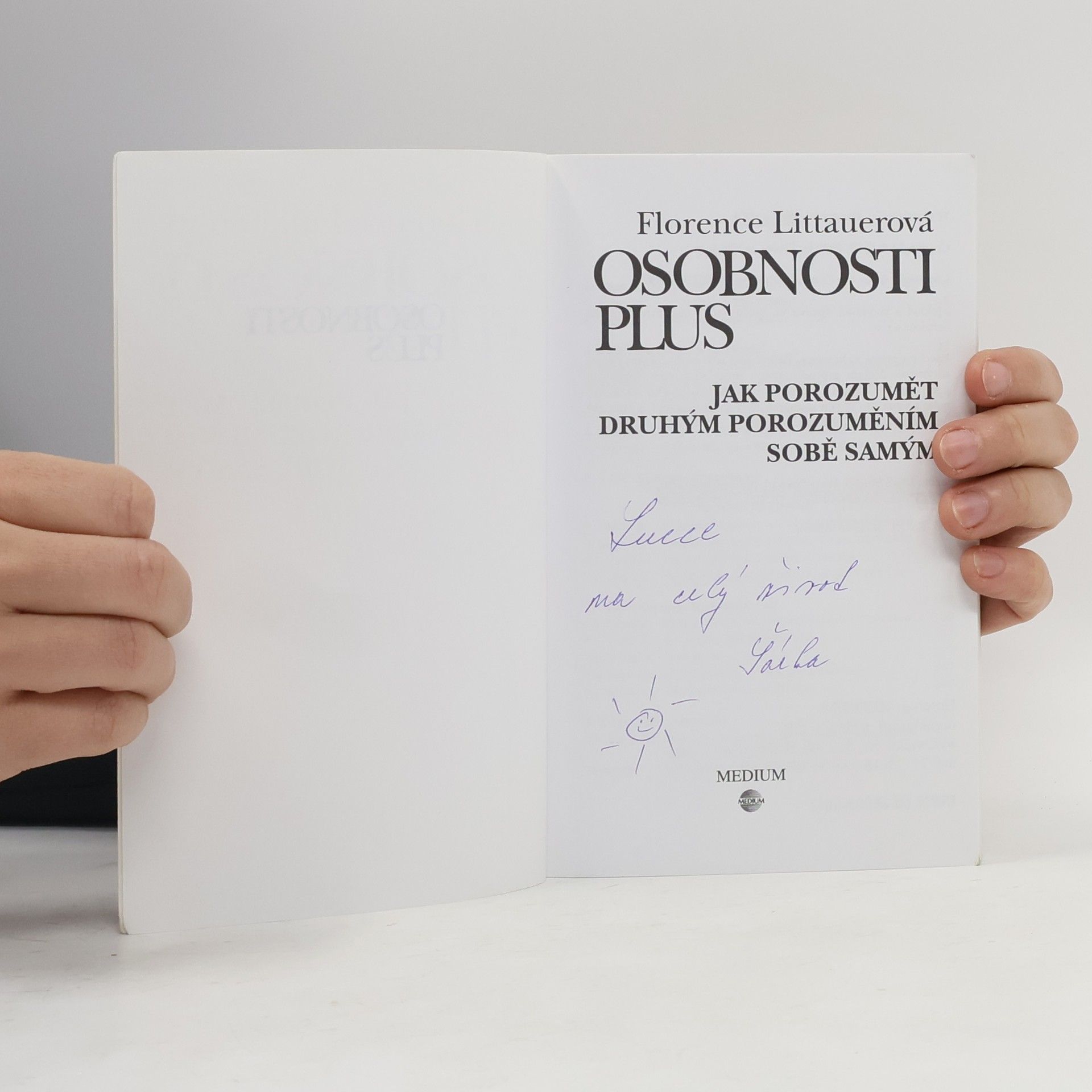 Florence Littauer Osobnosti plus. Jak porozumět druhým porozuměním sobě samým