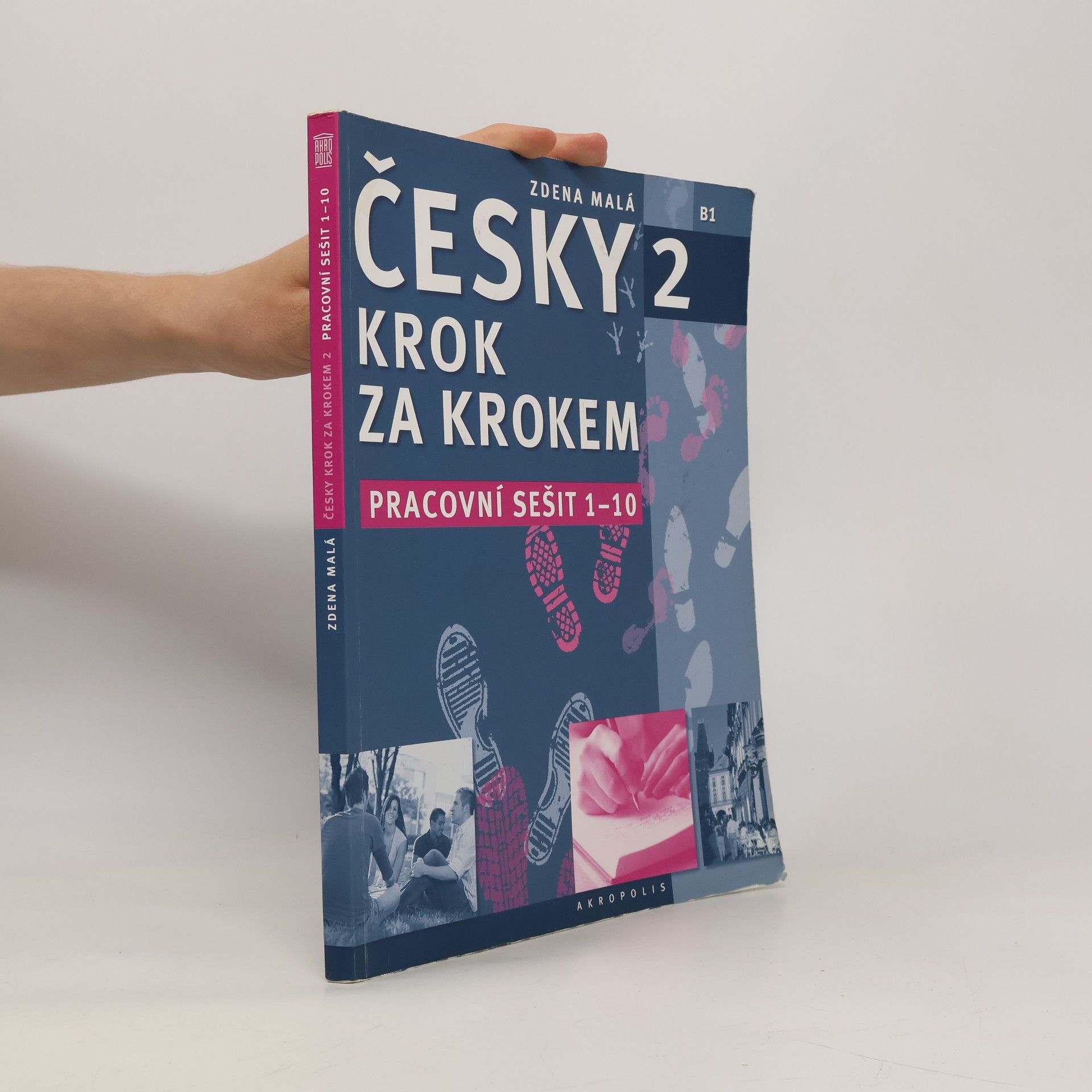 Zdena Malá Česky krok za krokem 2. B1. Pracovní sešit 1-10