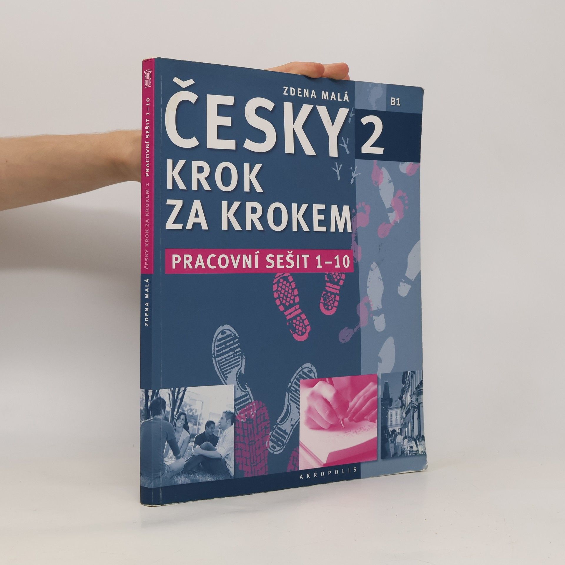 Zdena Malá Česky krok za krokem 2. B1. Pracovní sešit 1-10