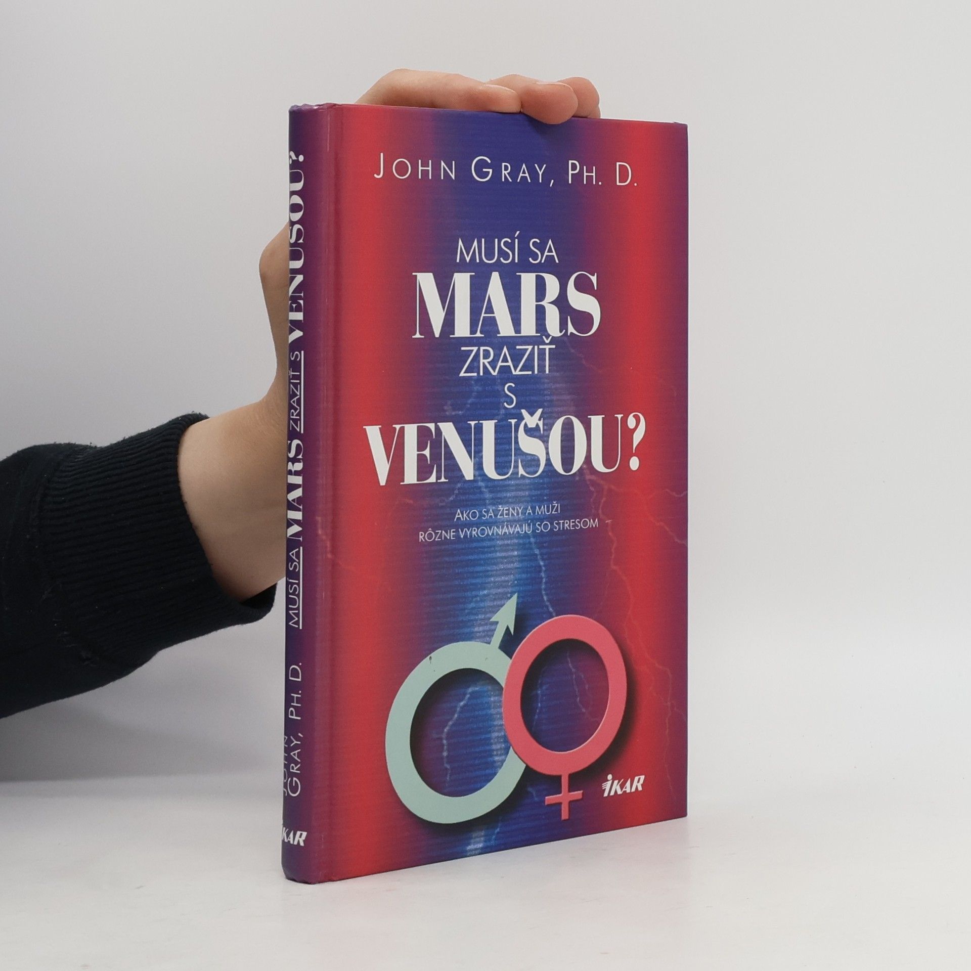 John Gray Musí sa Mars zraziť s Venušou?vzta