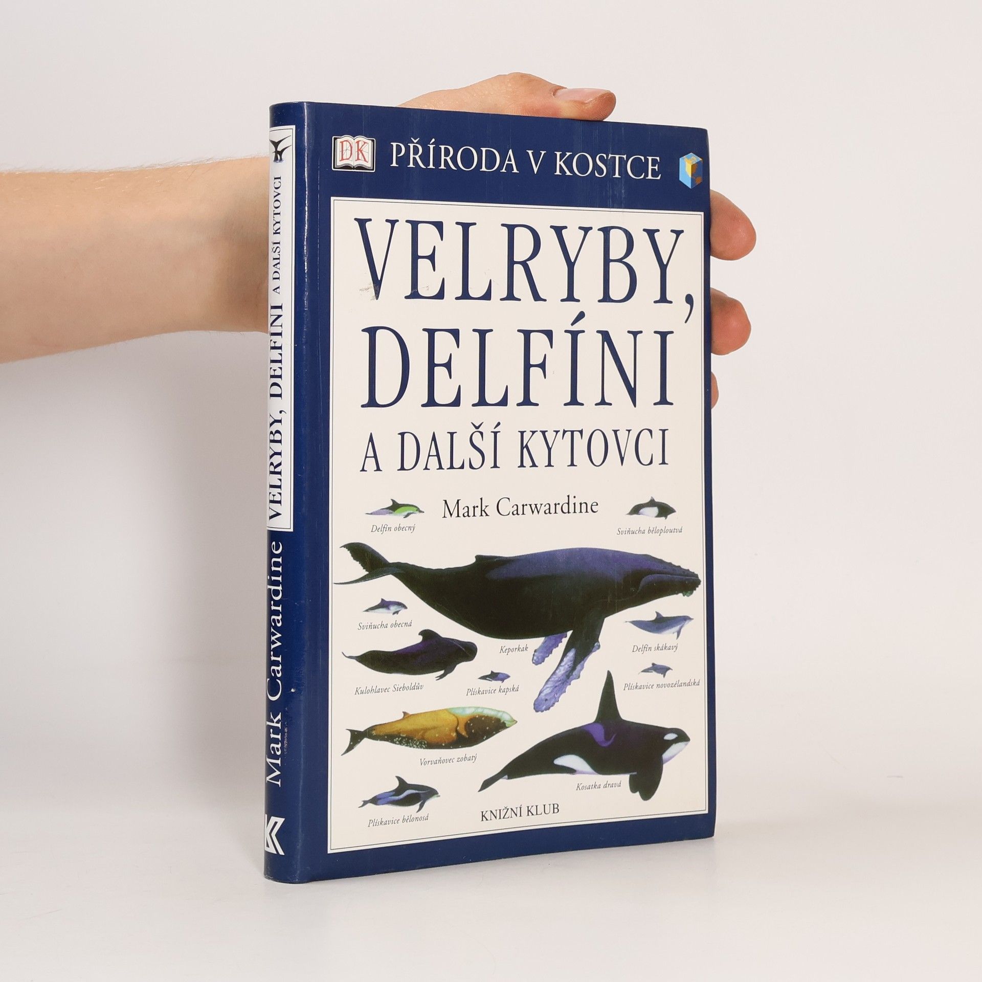 Mark Carwardine Velryby, delfíni a další kytovci