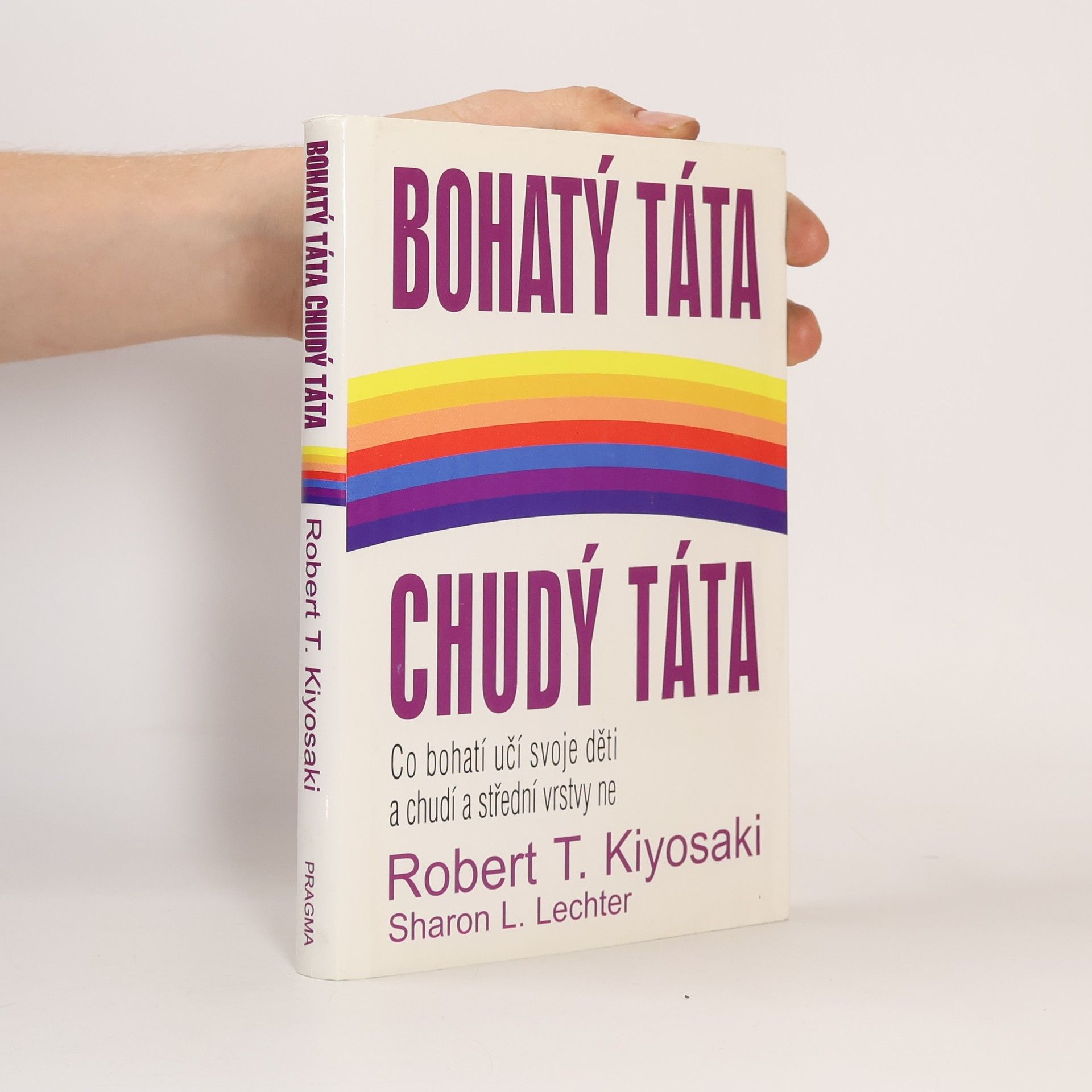 Robert Kiyosaki Bohatý táta, chudý táta