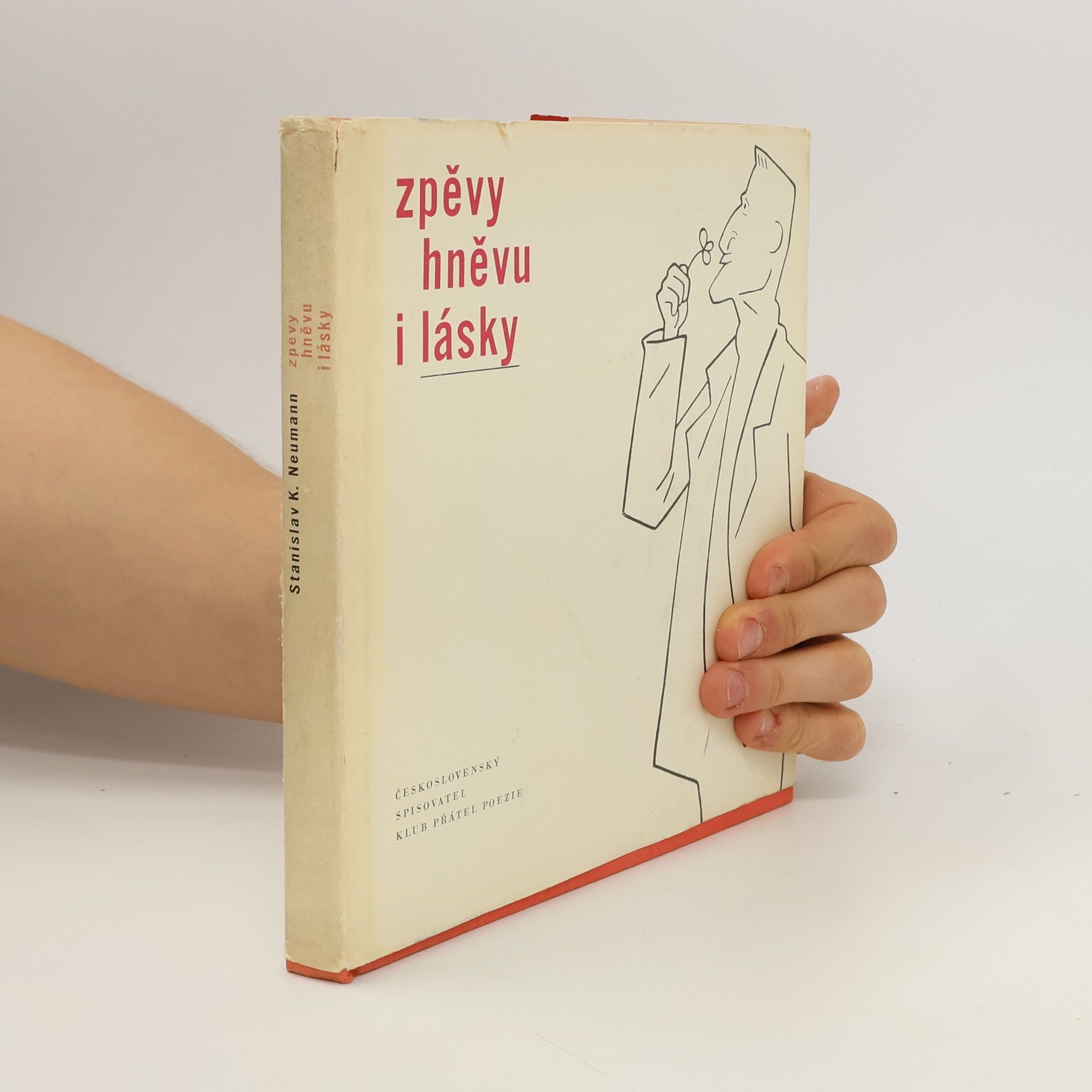 Stanislav Kostka Neumann Zpěvy hněvu i lásky