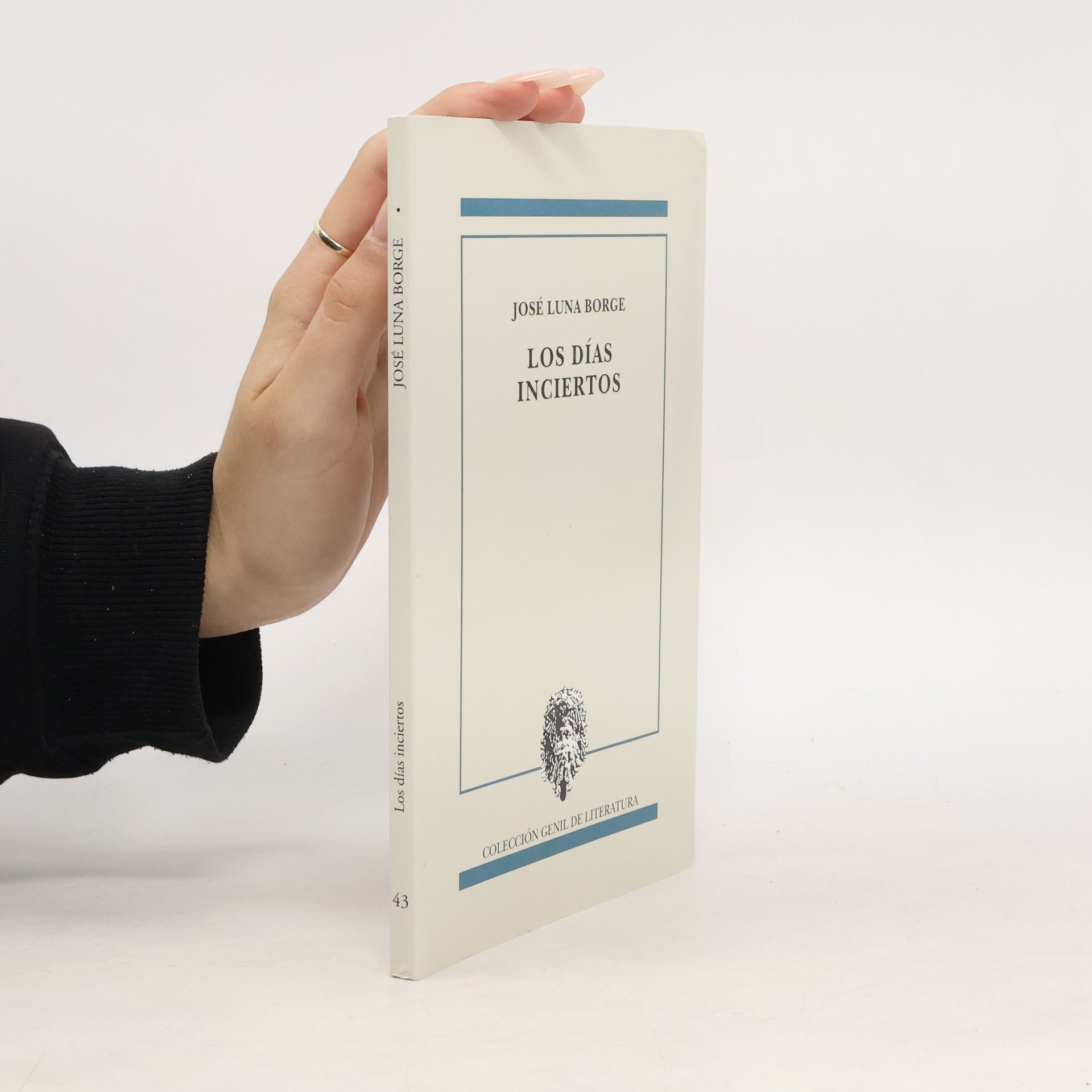 José Luna Borge Colección Genil de Literatura - 43: Los días inciertos