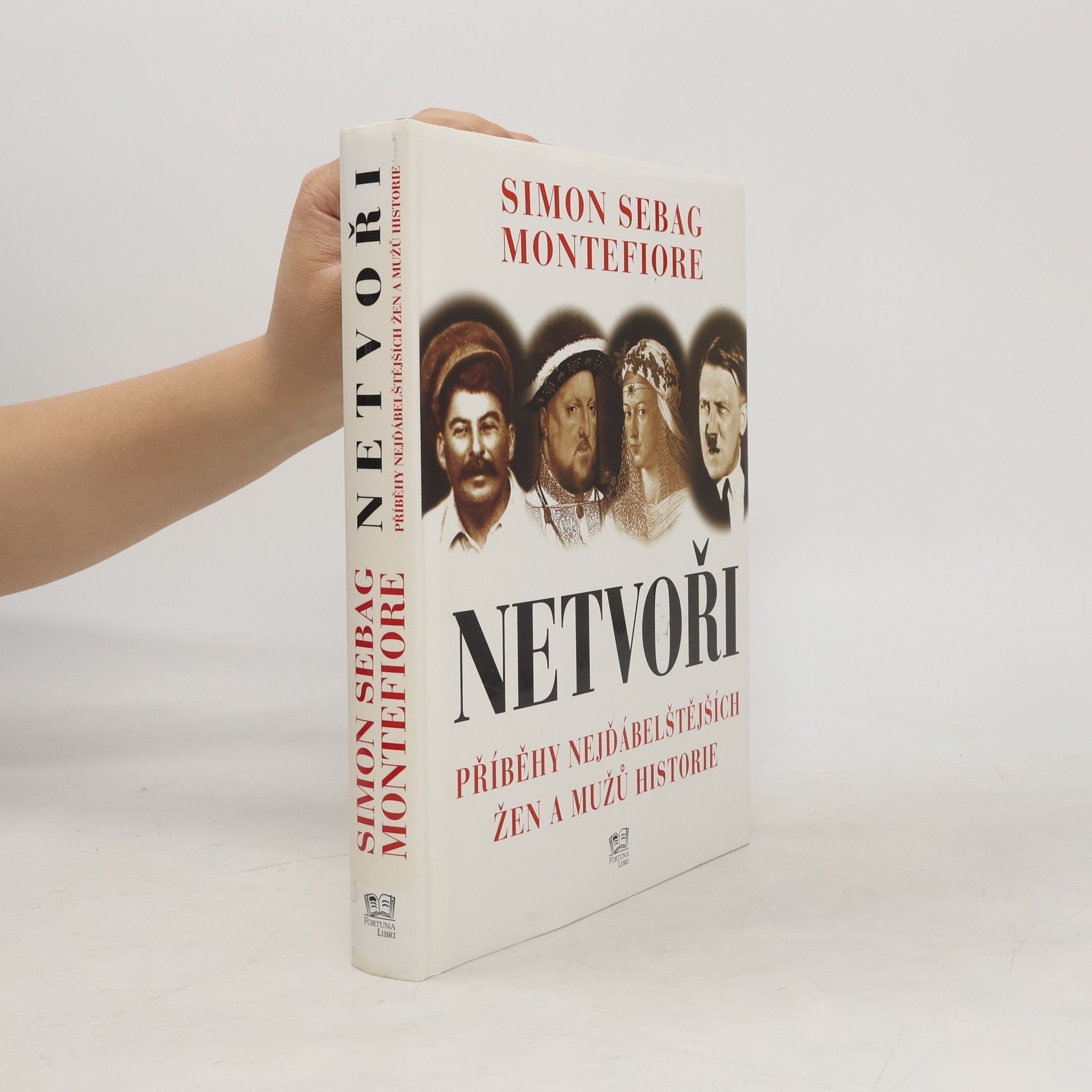 Simon Sebag Montefiore Netvoři: Příběhy nejďábelštějších žen a mužů historie