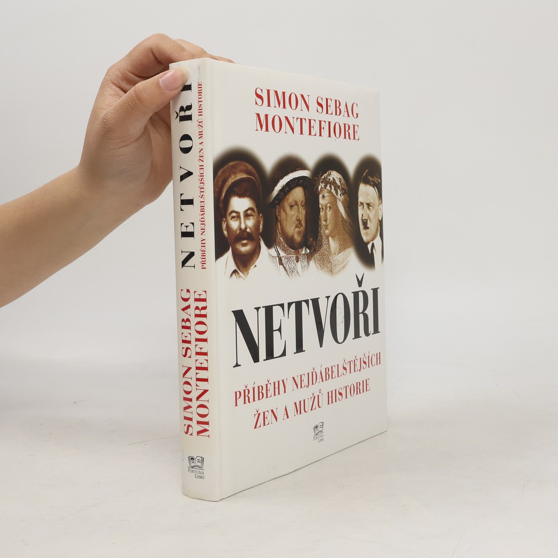 Simon Sebag Montefiore Netvoři: Příběhy nejďábelštějších žen a mužů historie