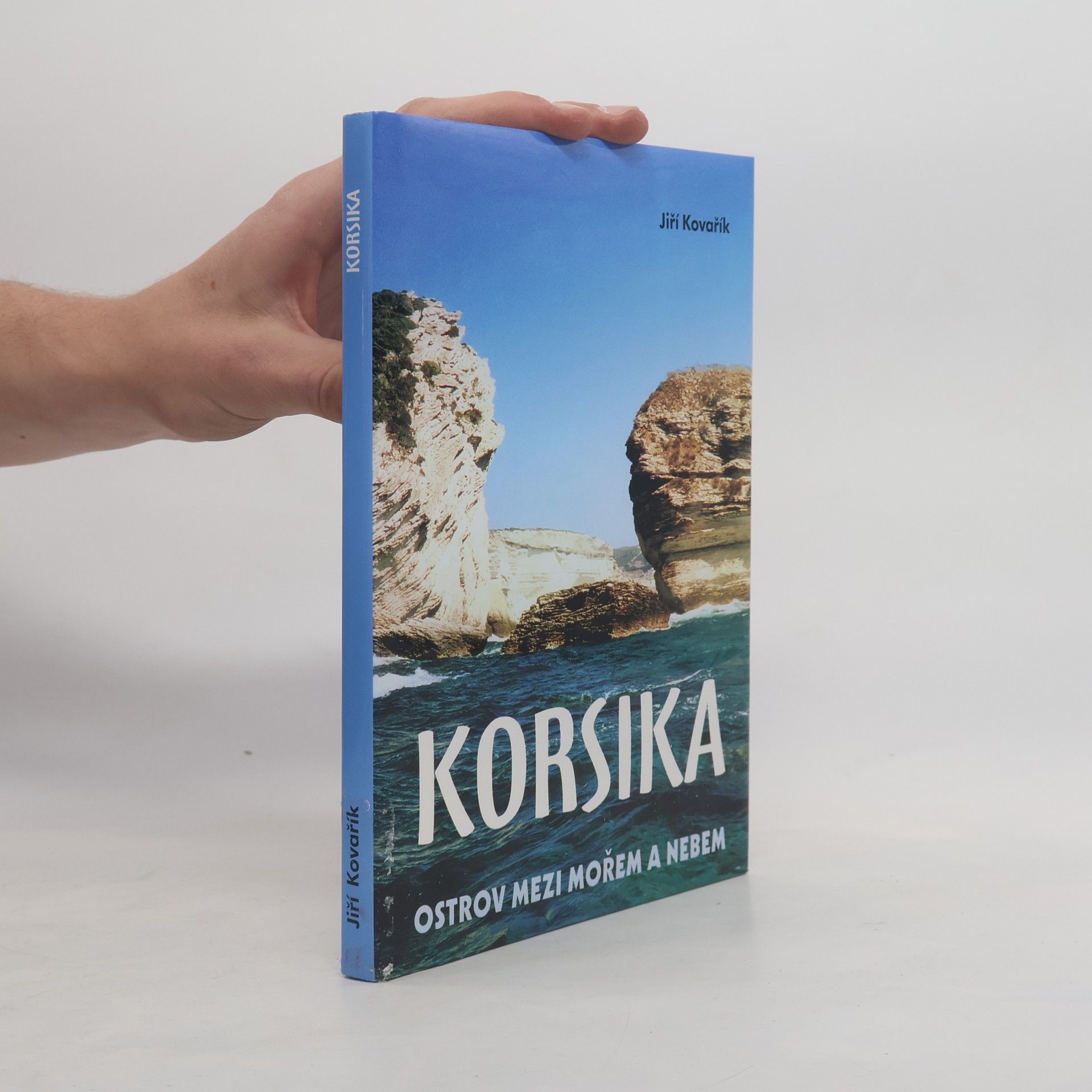 Jiří Kovařík Korsika - Ostrov mezi mořem a nebem