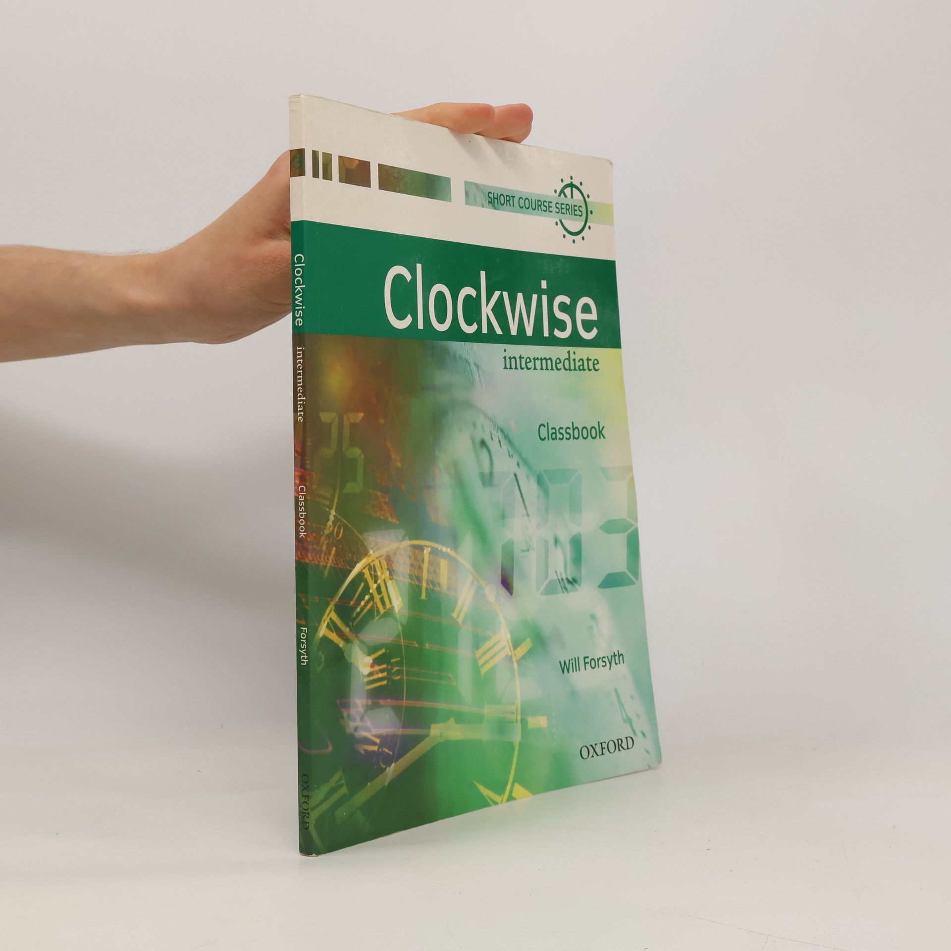 Will Forsyth Clockwise. Classbook : intermediate