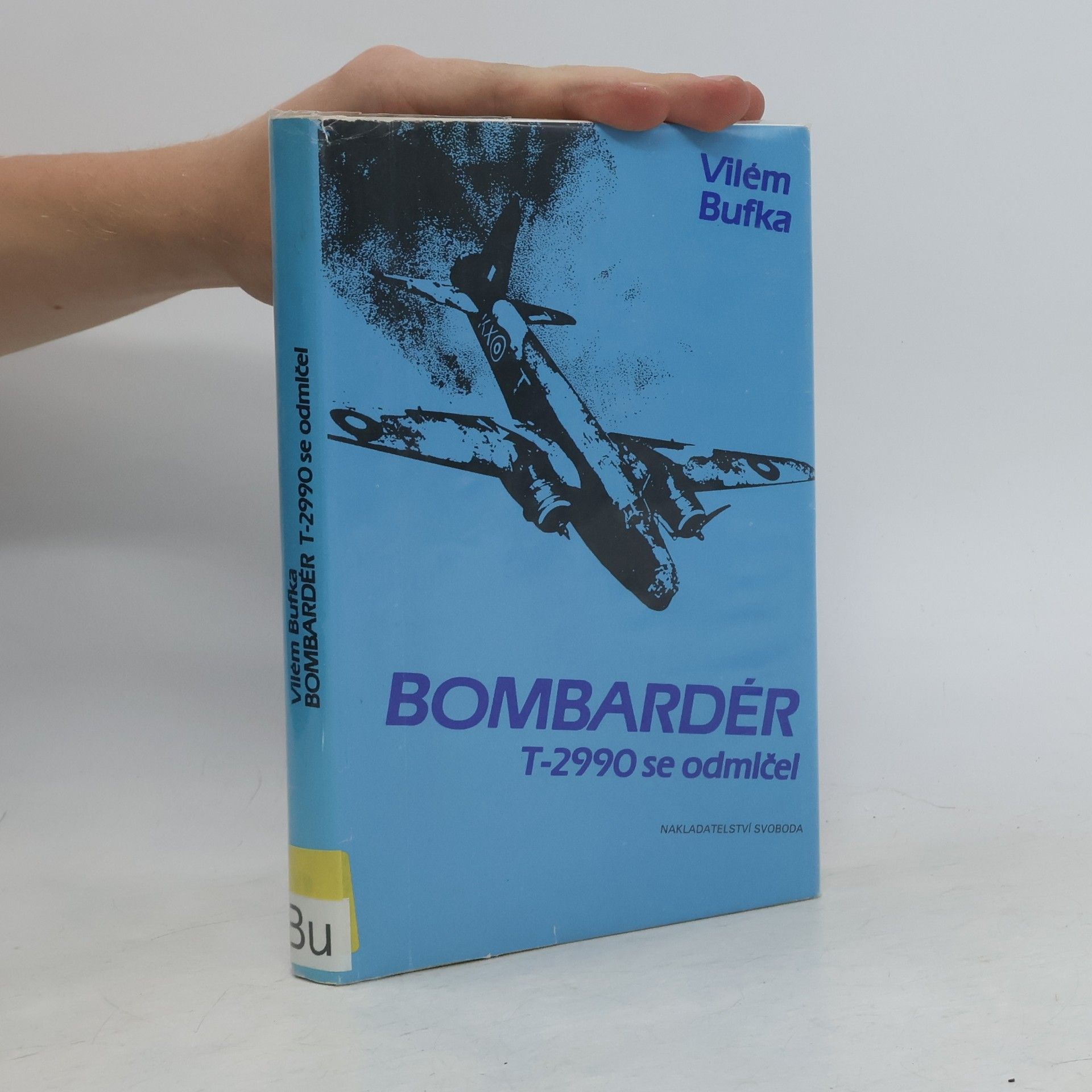 Vilém Bufka Bombardér T-2990 se odmlčel