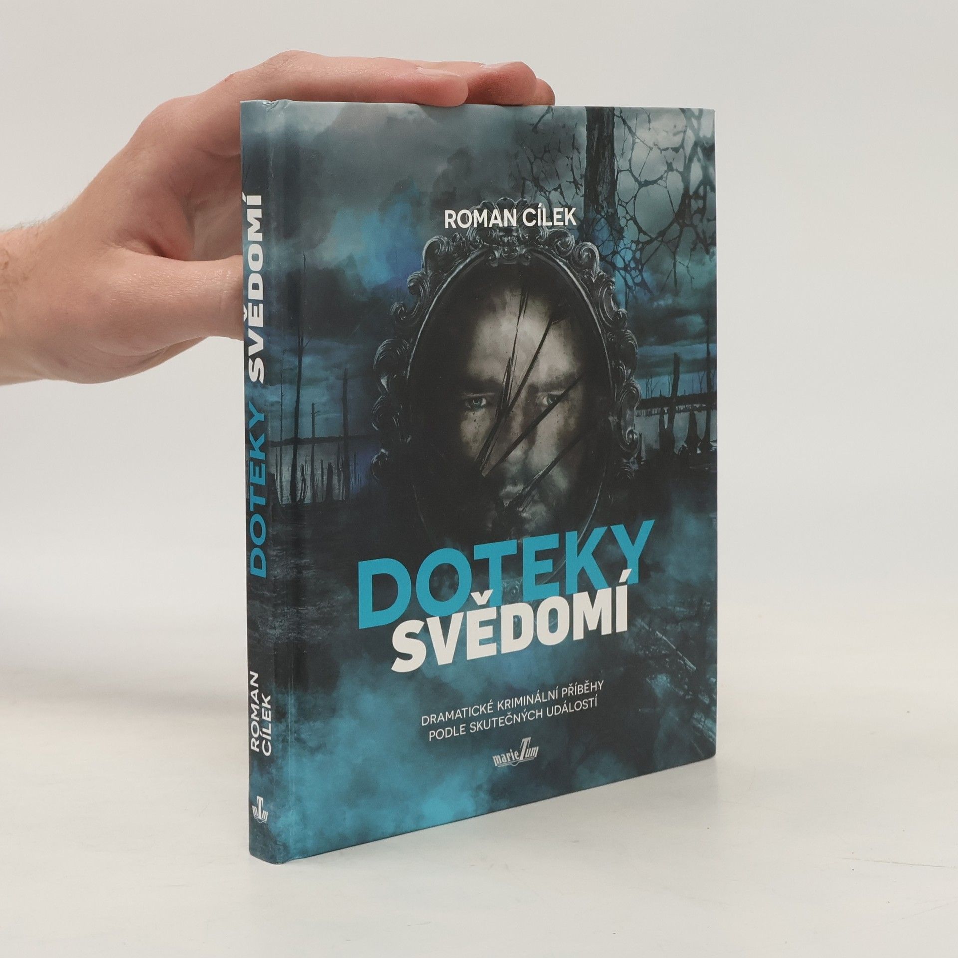 Roman Cílek Doteky svědomí : dramatické kriminální příběhy podle skutečných událostí
