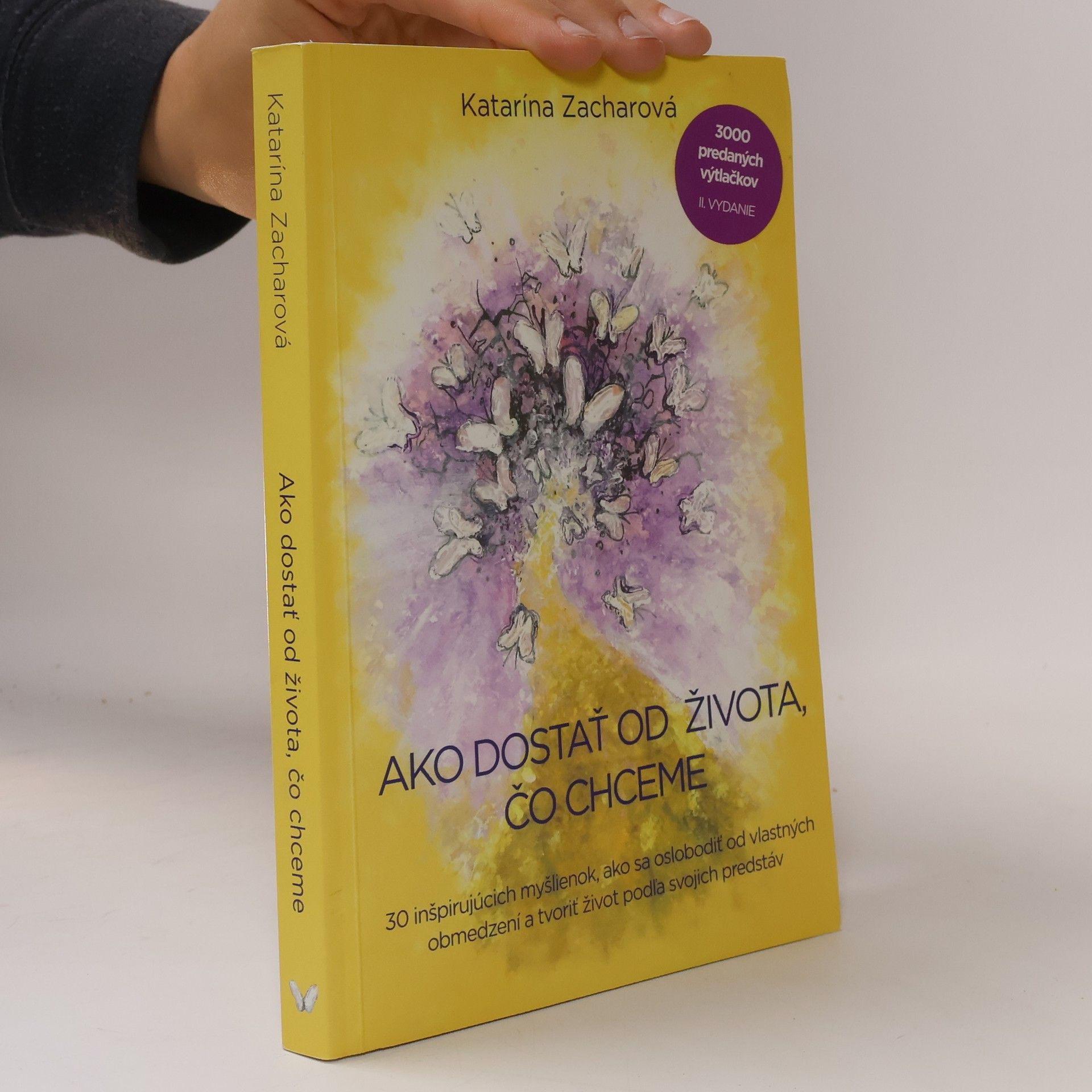 Katarína Zacharová Ako dostať od života, čo chceme