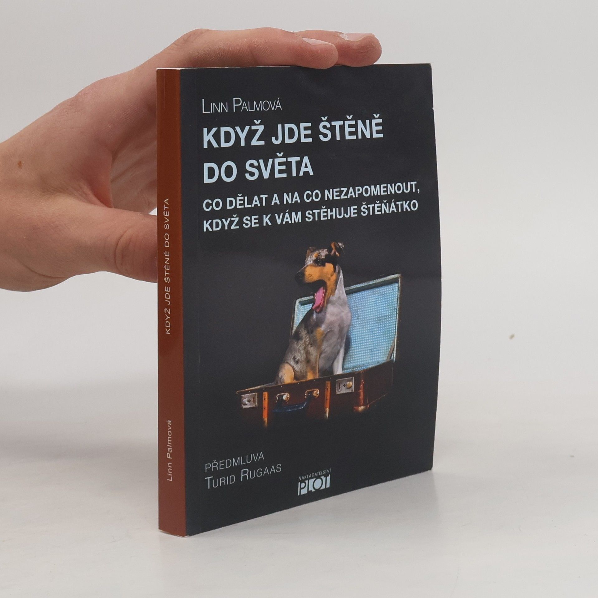 Linn Palm Když jde štěně do světa : co dělat a na co nezapomenout, když se k vám stěhuje štěňátko