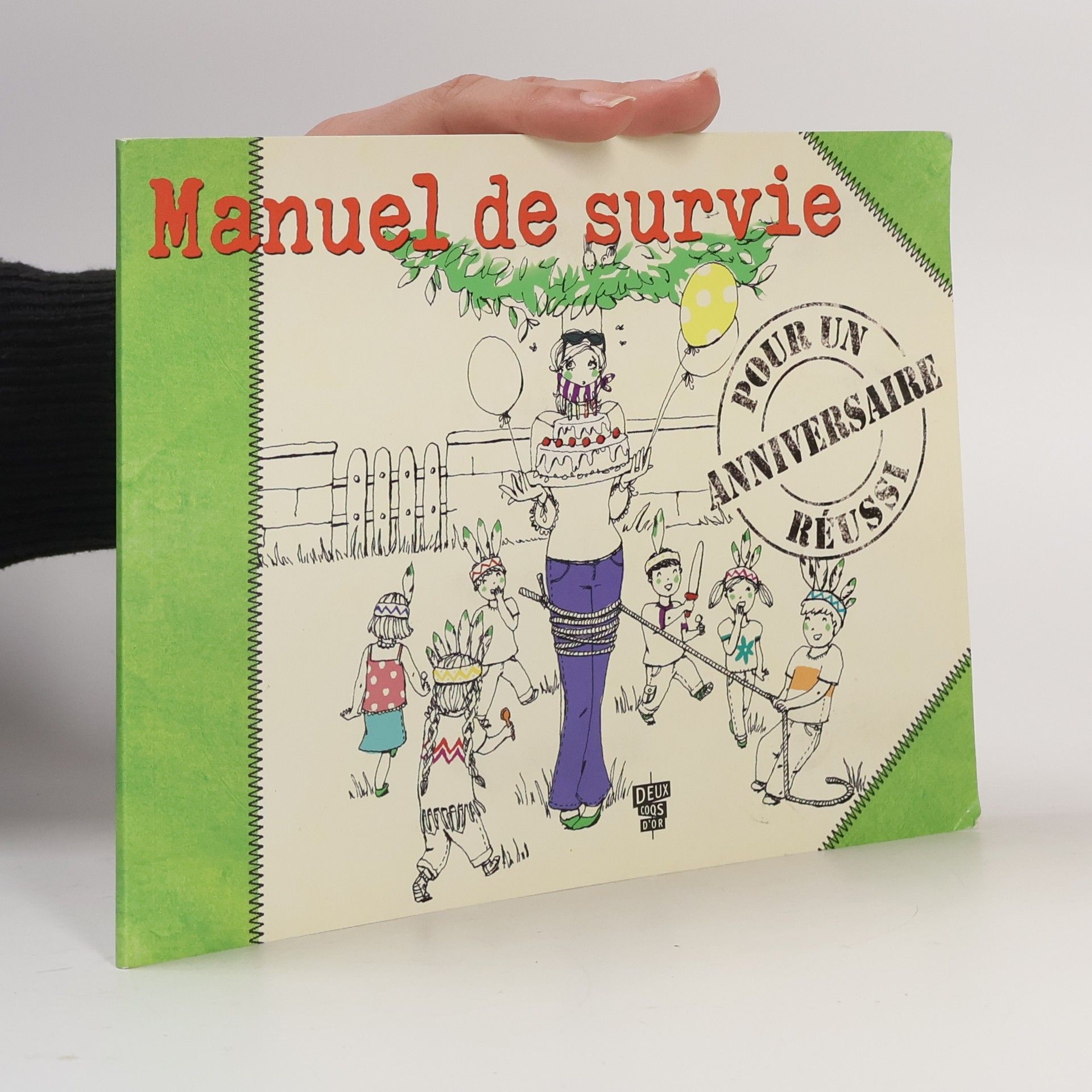 Kolektiv autorů Manuel de survie pour un anniversaire réussi