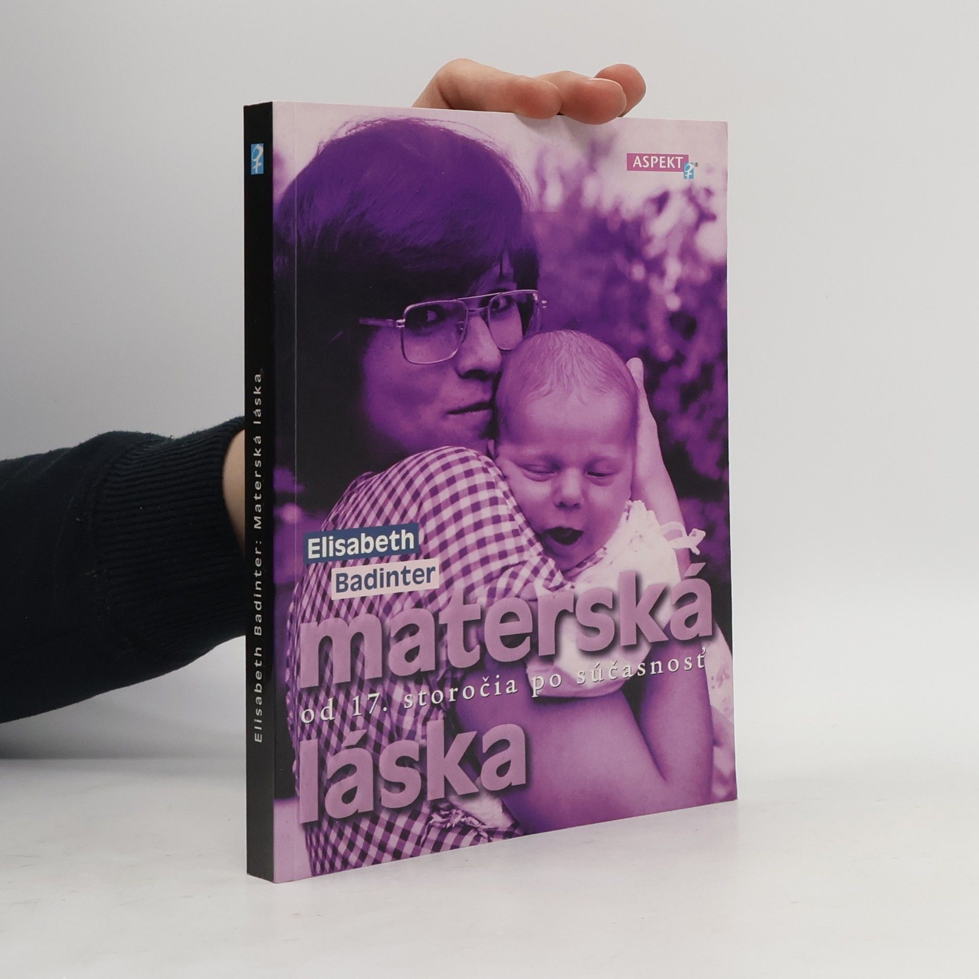 Élisabeth Badinter Materská láska. Od 17. storočia po súčasnosť
