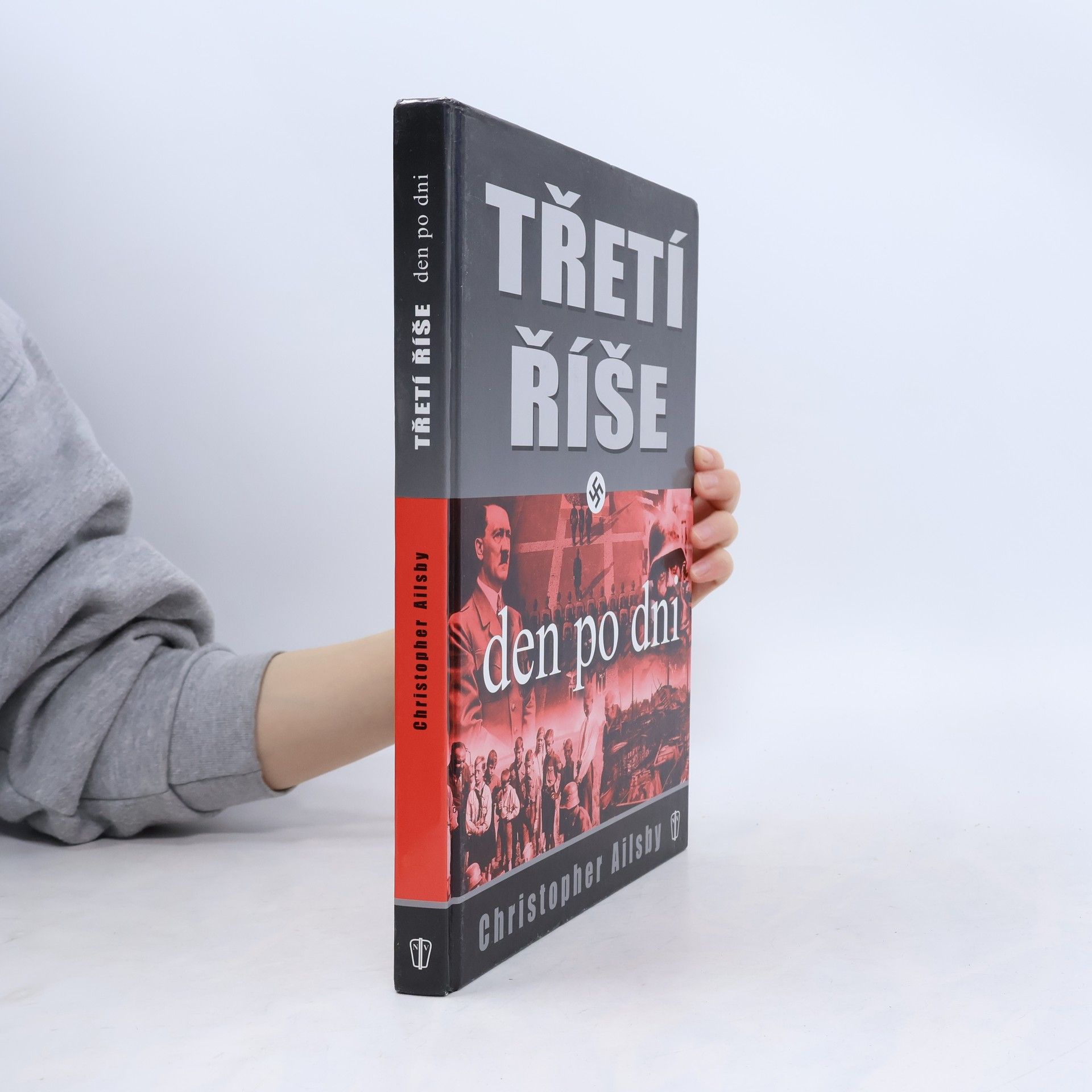 Christopher Ailsby Třetí říše. Den po dni