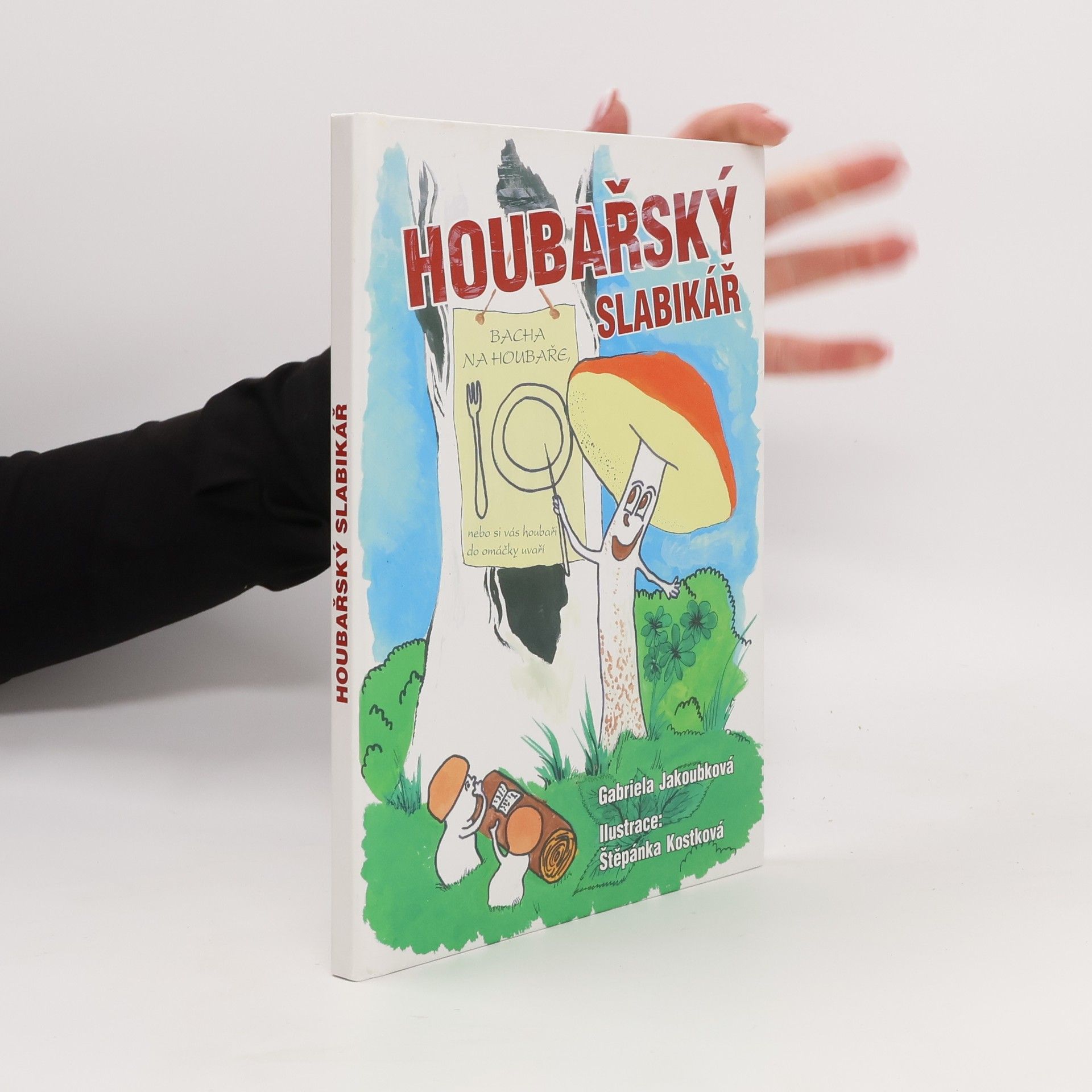 Gabriela Jakoubková Houbařský slabikář
