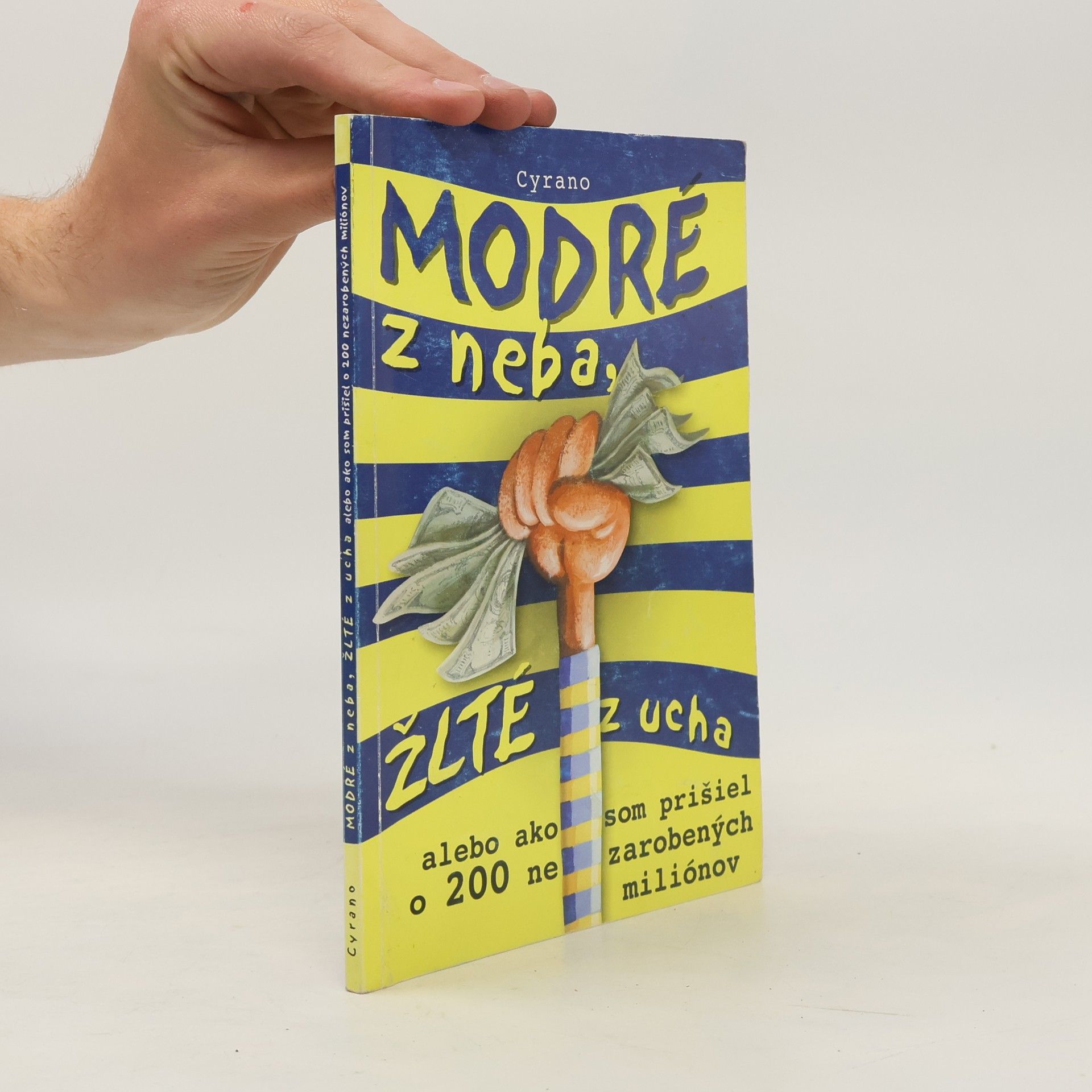 Cyrano Modré z neba, žlté z ucha