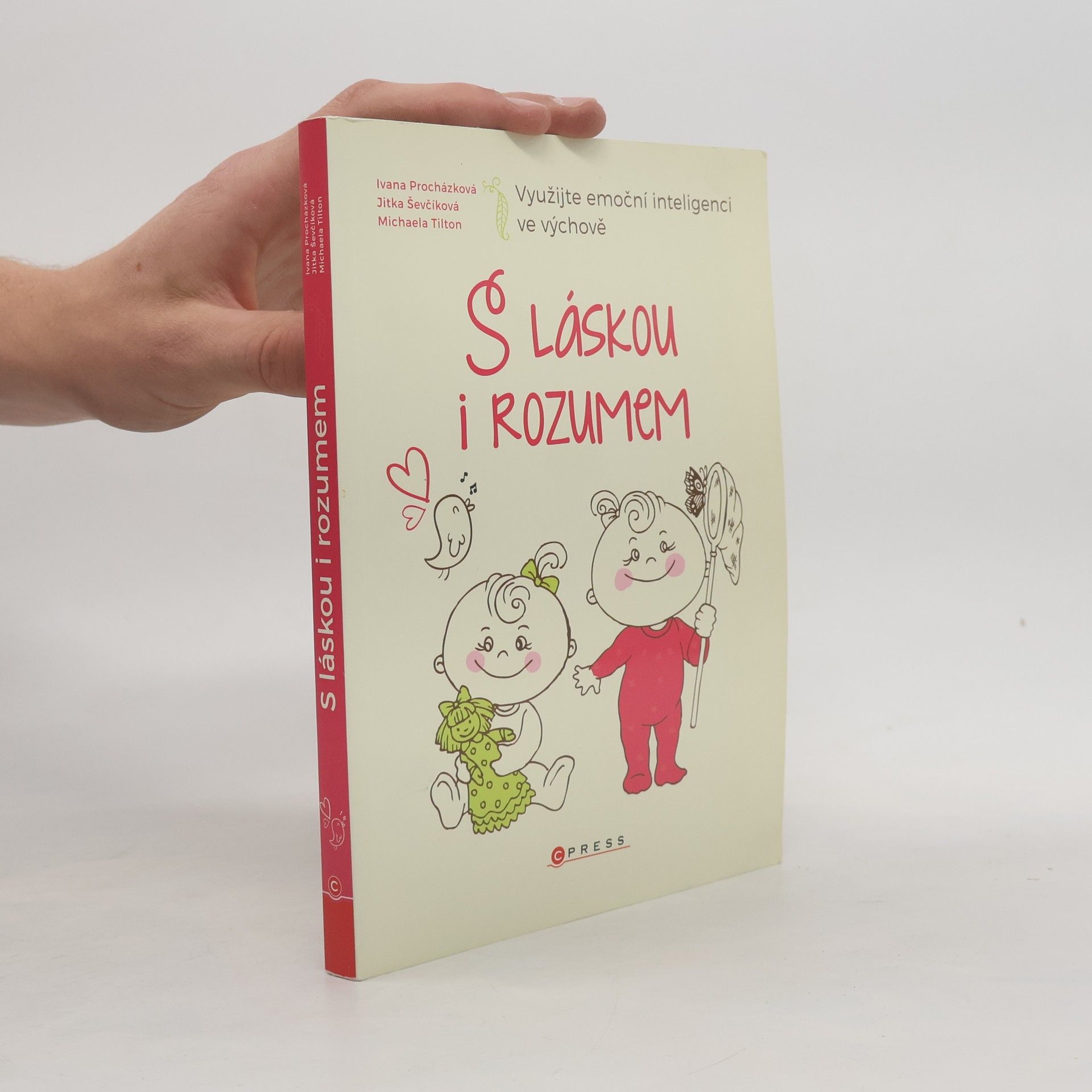 Procházková Ivana S láskou i rozumem: využijte emoční inteligenci ve výchově