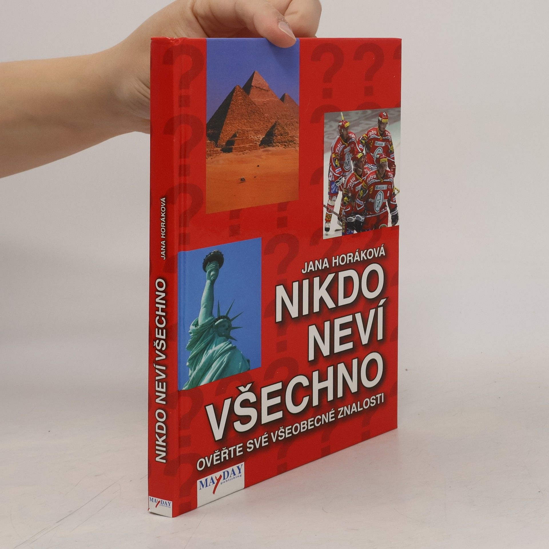 Jana Horáková Nikdo neví všechno. Ověřte své všeobecné znalosti