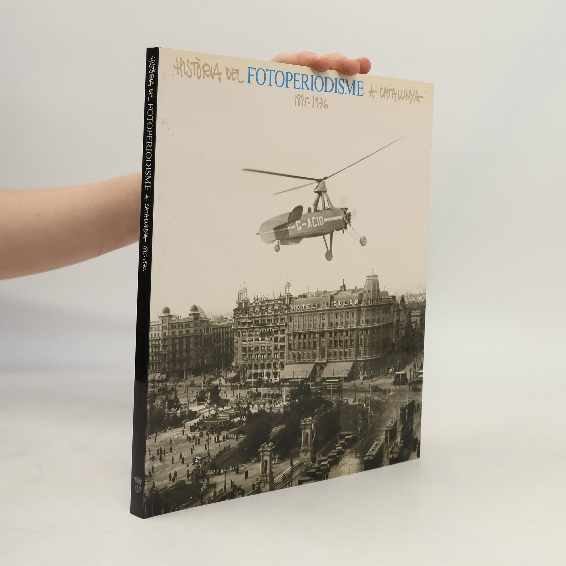 Jaume Fabre Història del fotoperiodisme a Catalunya, 1885-1976