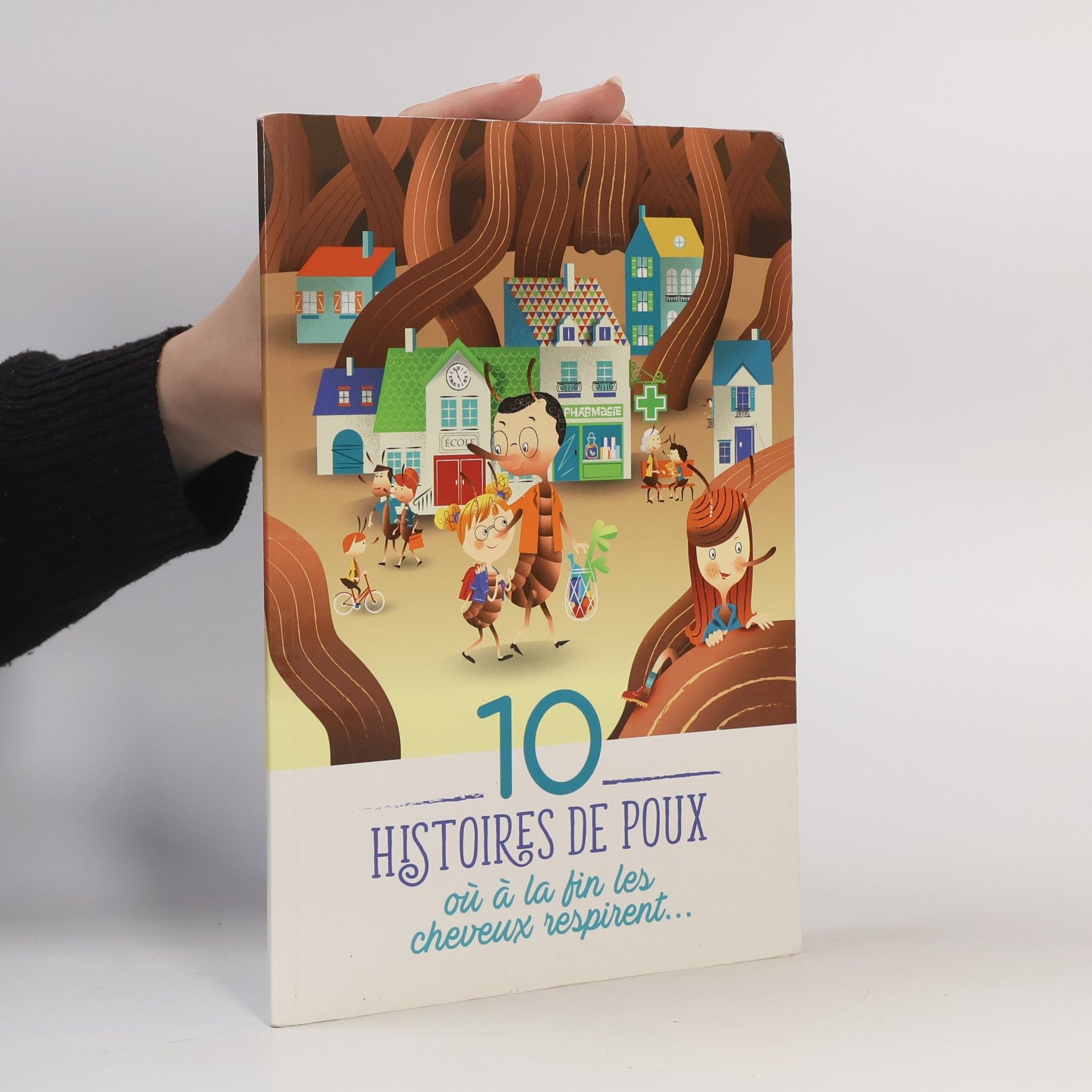 Various authors 10 Histoires de Poux où à la fin les cheveux respirent...
