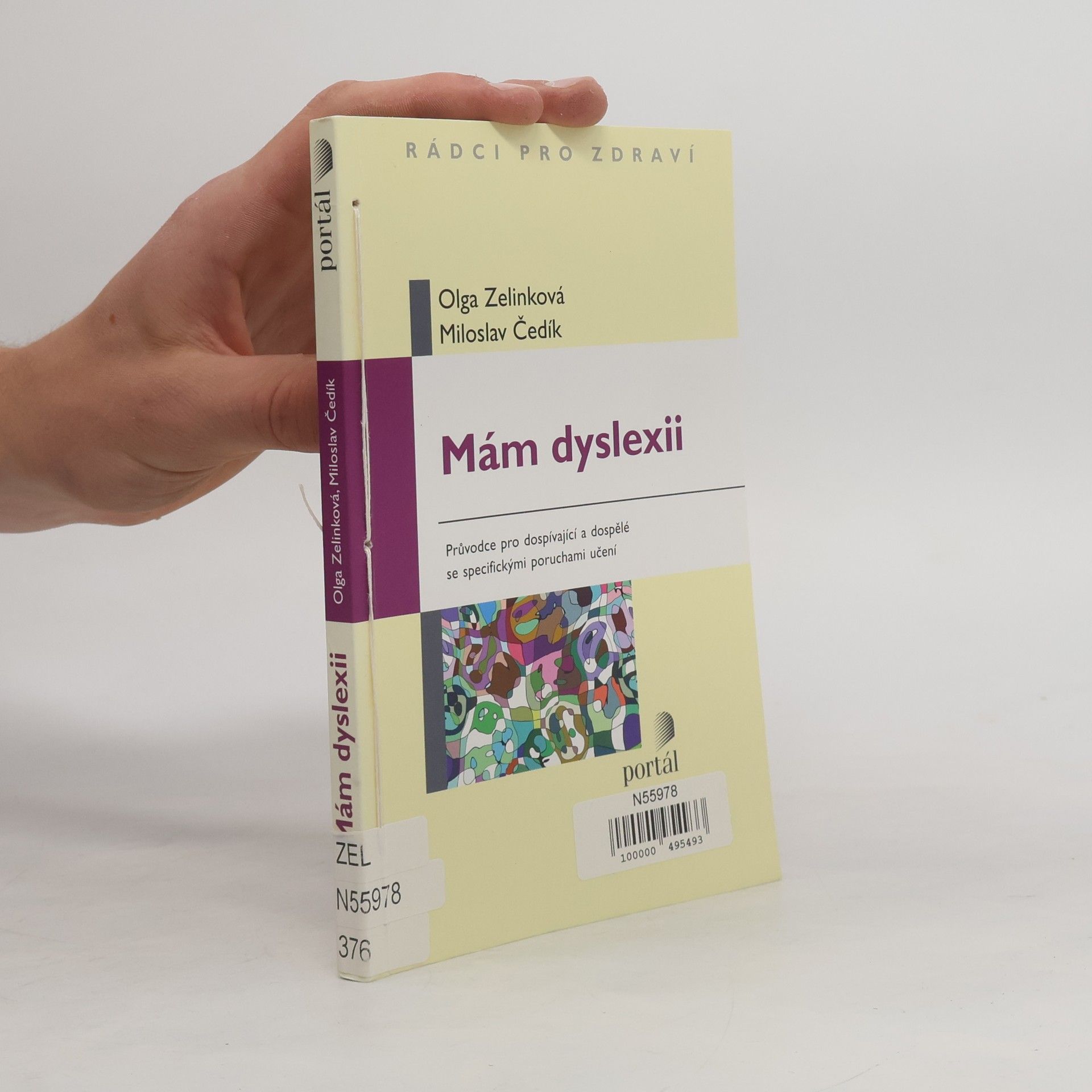 Čedík Miloslav Mám dyslexii : průvodce pro dospívající a dospělé se specifickými poruchami učení