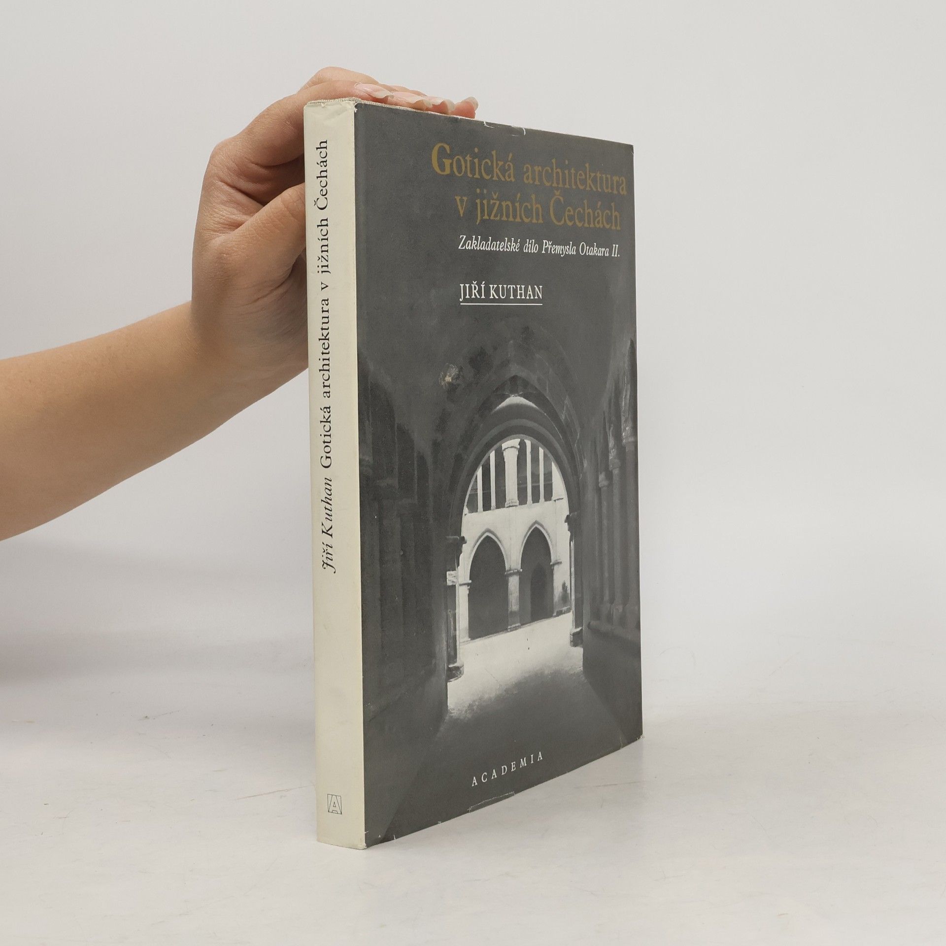 Jiří Kuthan Gotická architektura v jižních Čechách