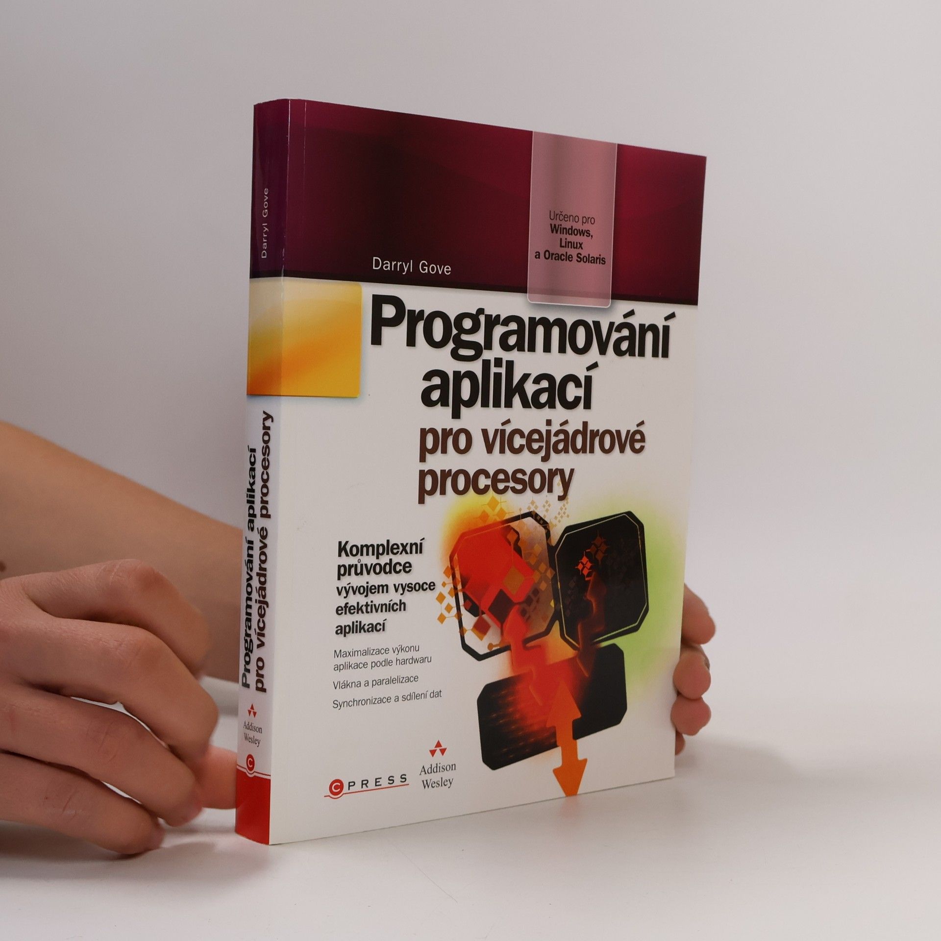 Darryl Gove Programování aplikací pro vícejádrové procesory