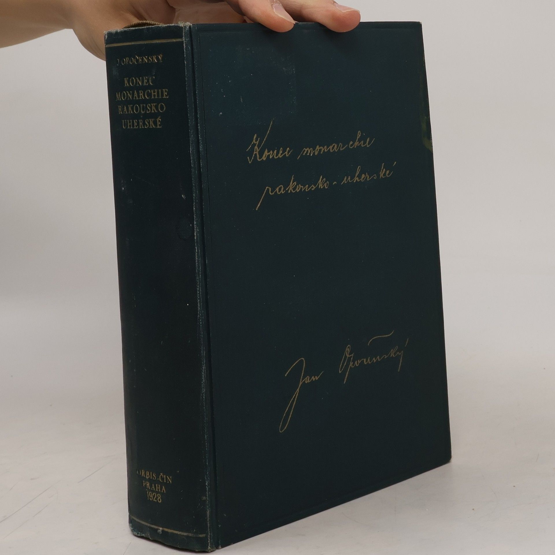 Jan Opočenský Konec monarchie Rakousko-uherské