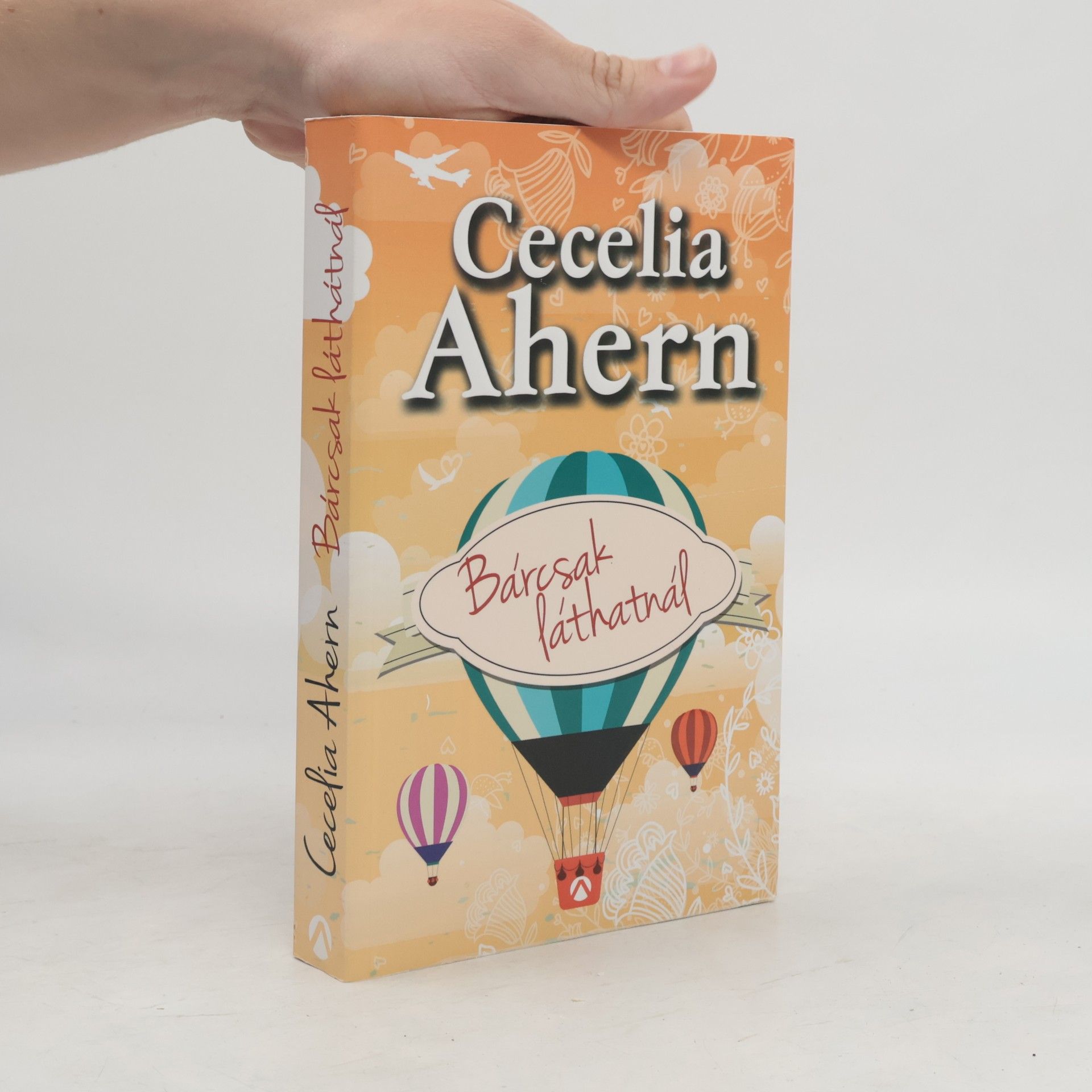 Cecelia Ahern Bárcsak láthatnál